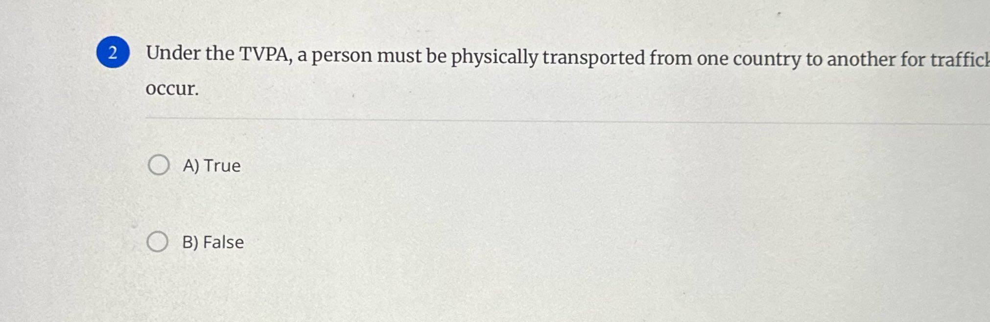 2 Under the TVPA, a person must be physically