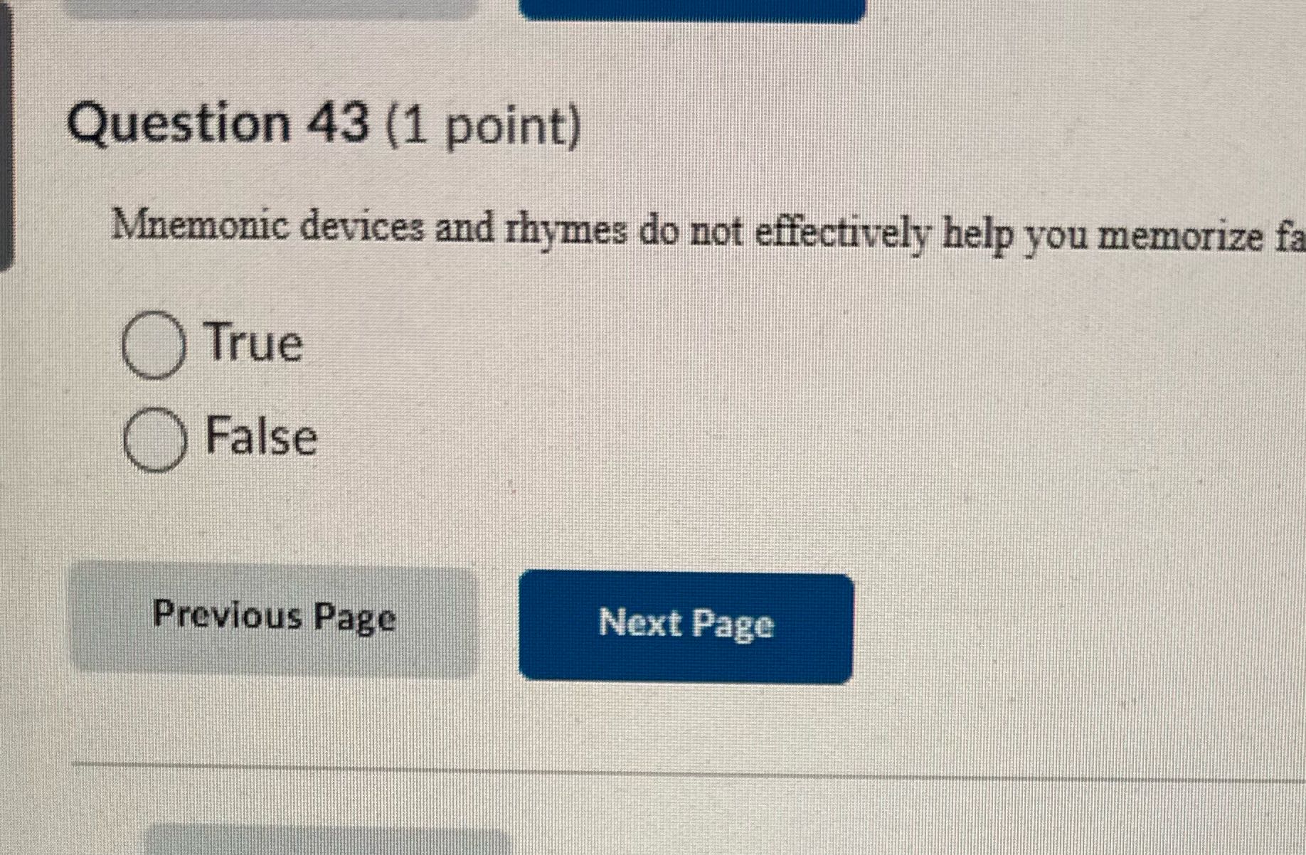 Question 43 (1 point) Mnemonic devices and rhymes