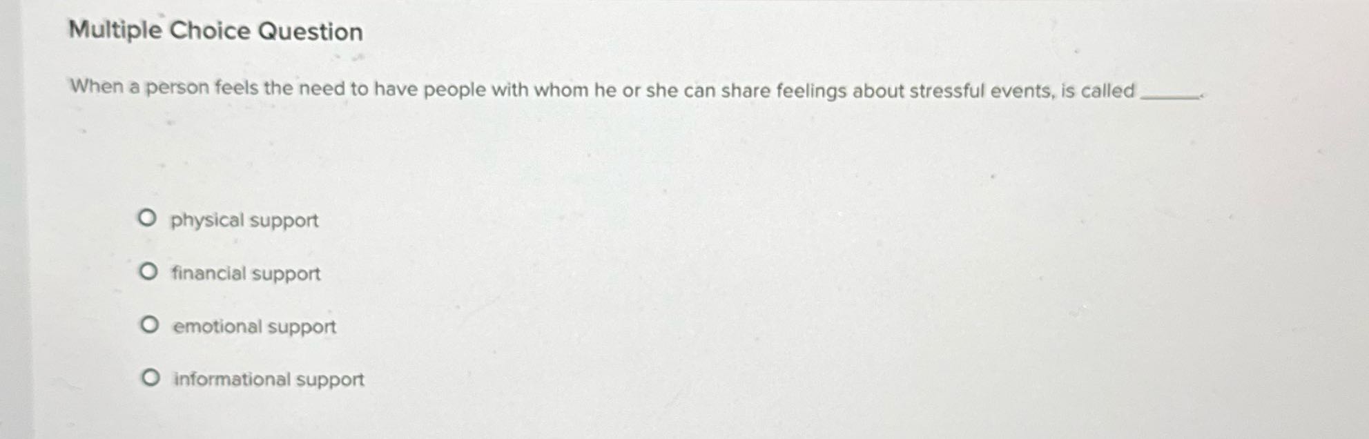 Multiple Choice Question When a person feels the