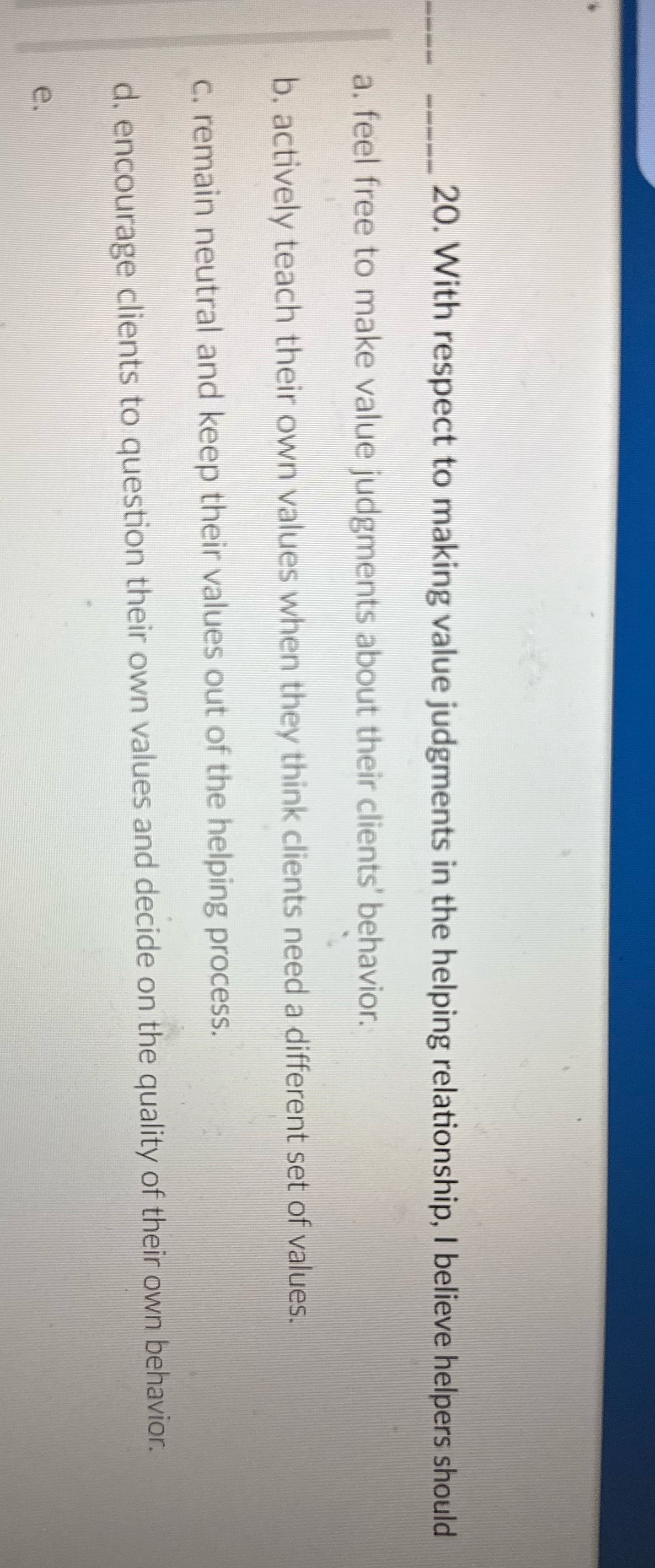 20. With respect to making value judgments in the