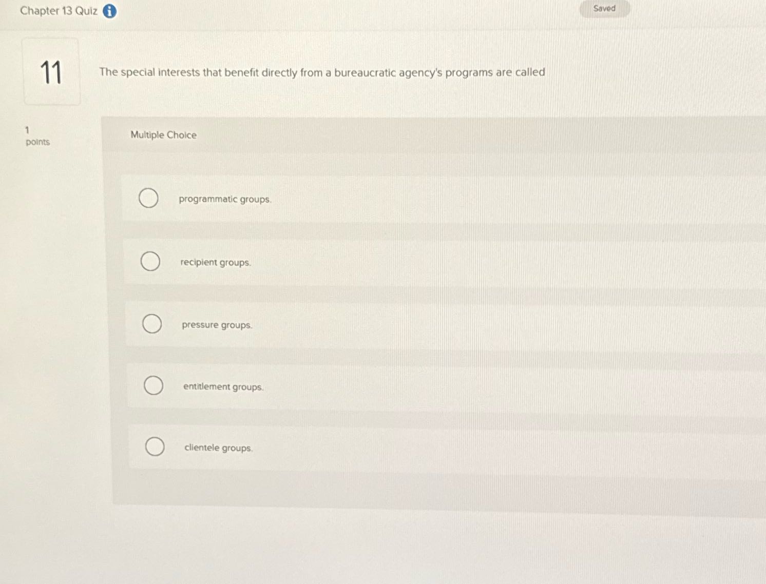 Chapter 13 Quiz Saved 11 The special interests