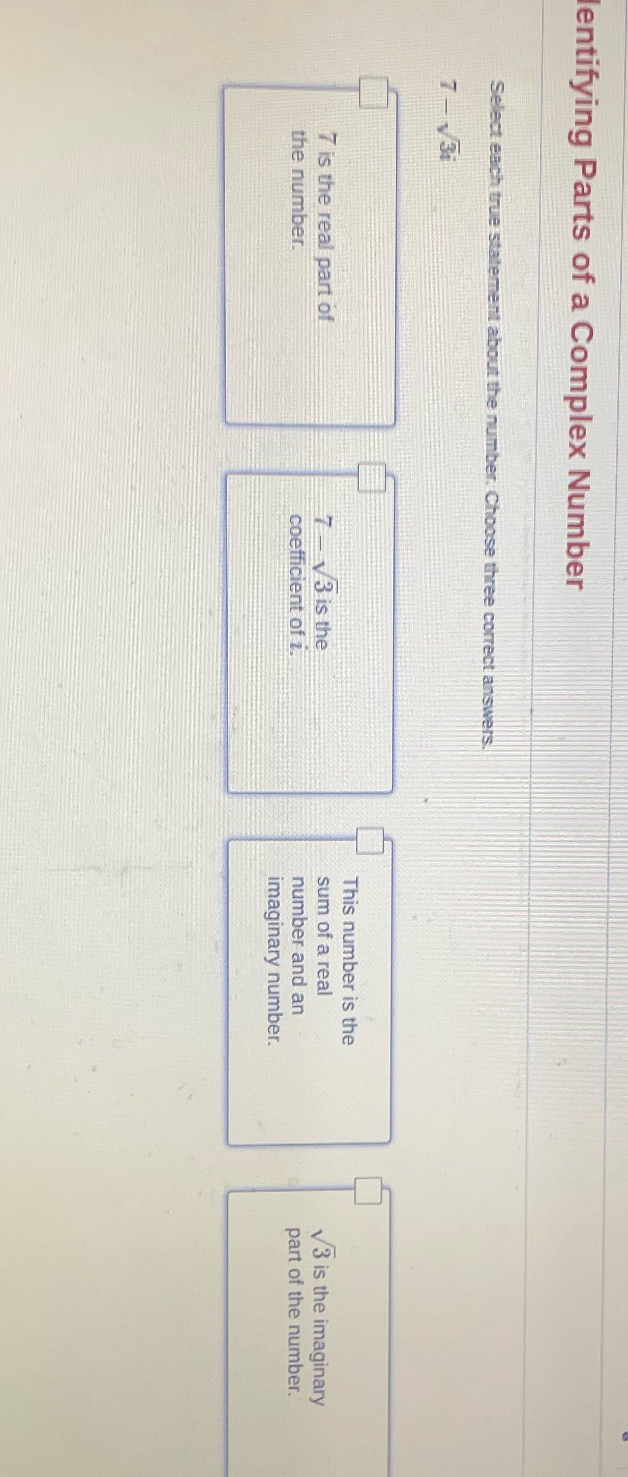 entifying Parts of a Complex Number Select each