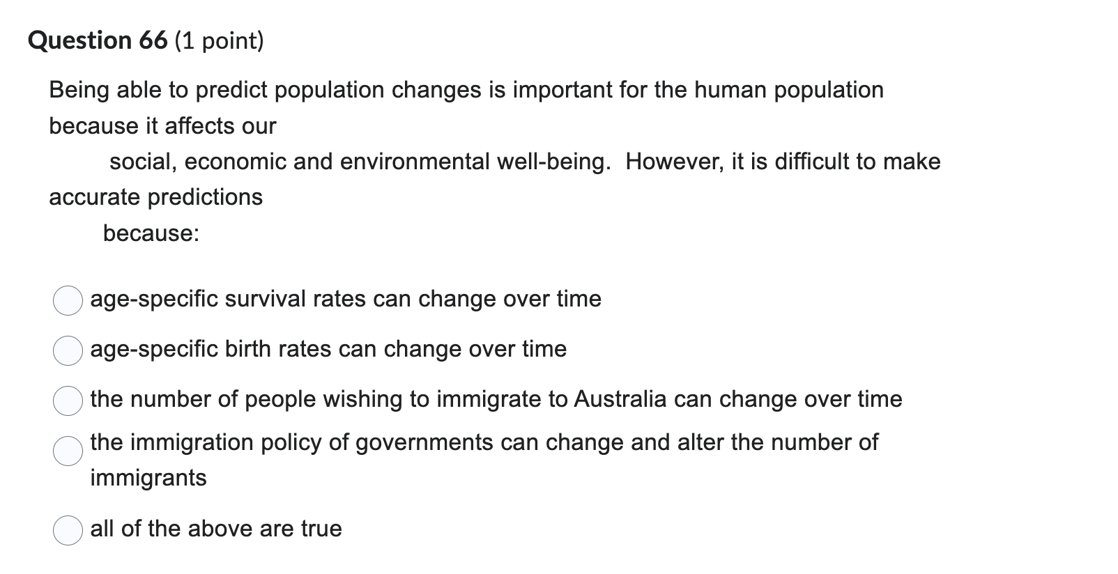 answer please Question 66 (1 point) Being able to