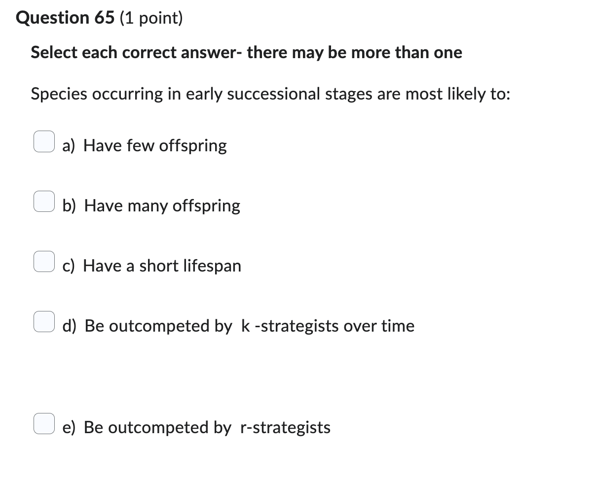 answer please Question 65 (1 point) Select each