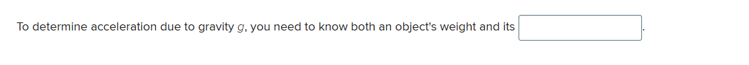 the answer To determine acceleration due to