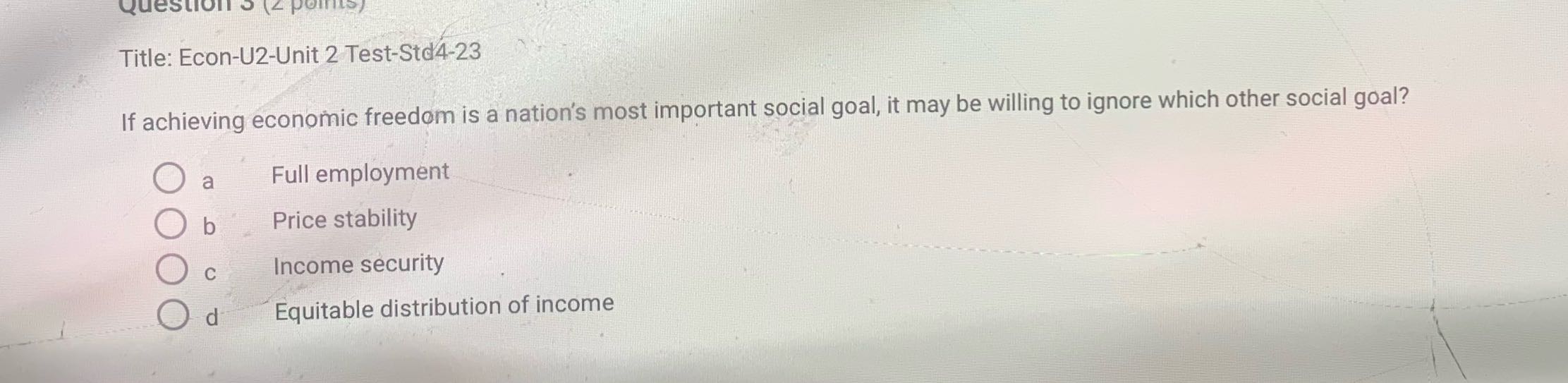 Question Title: Econ-U2-Unit 2 Test-Std4-23 If