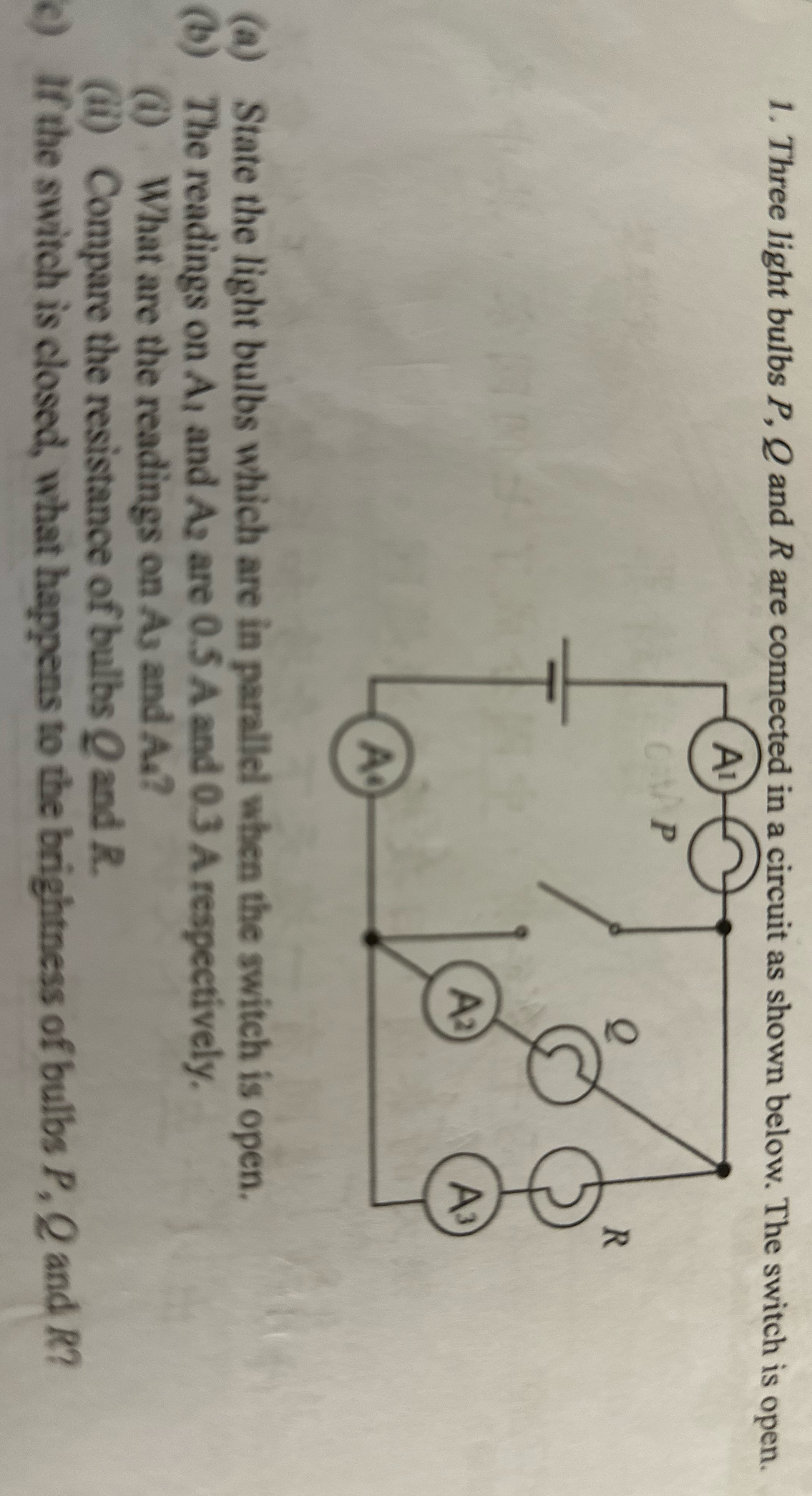 Please solve 1. Three light bulbs P, O and R are