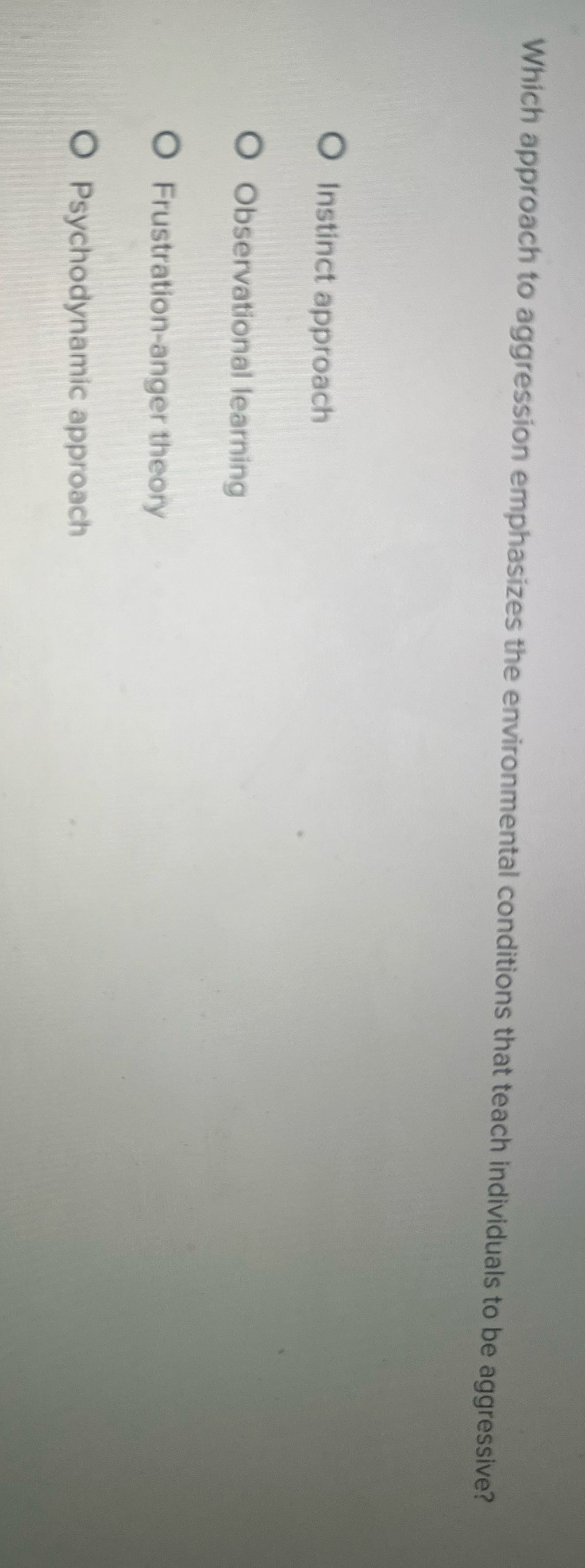 Which approach to aggression emphasizes the