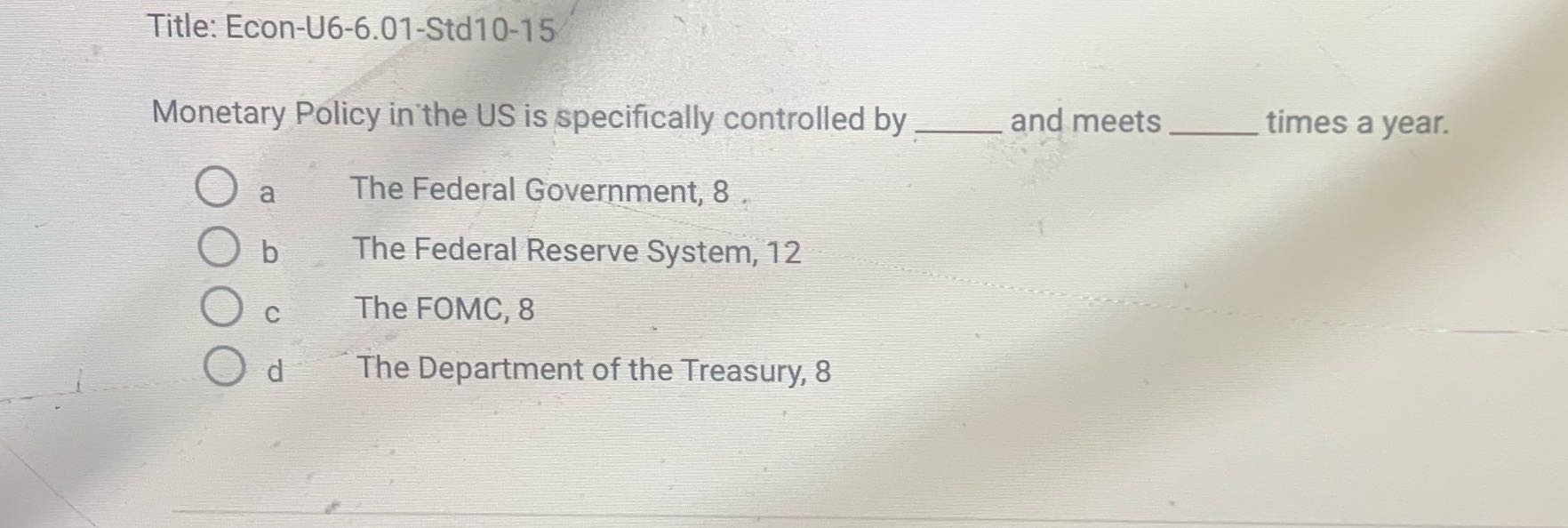 Title: Econ-U6-6.01-Std10-15 Monetary Policy in