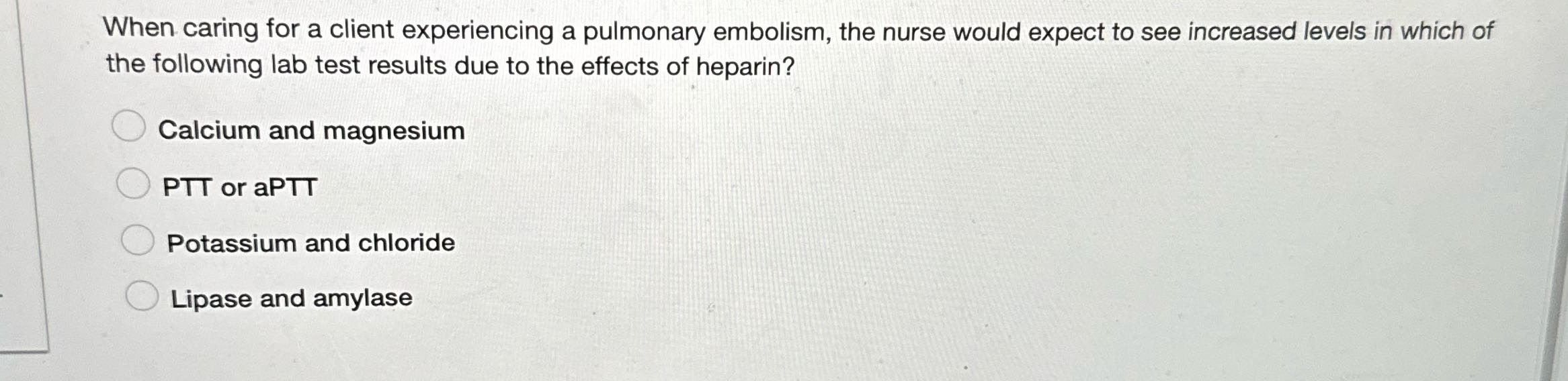 When caring for a client experiencing a pulmonary