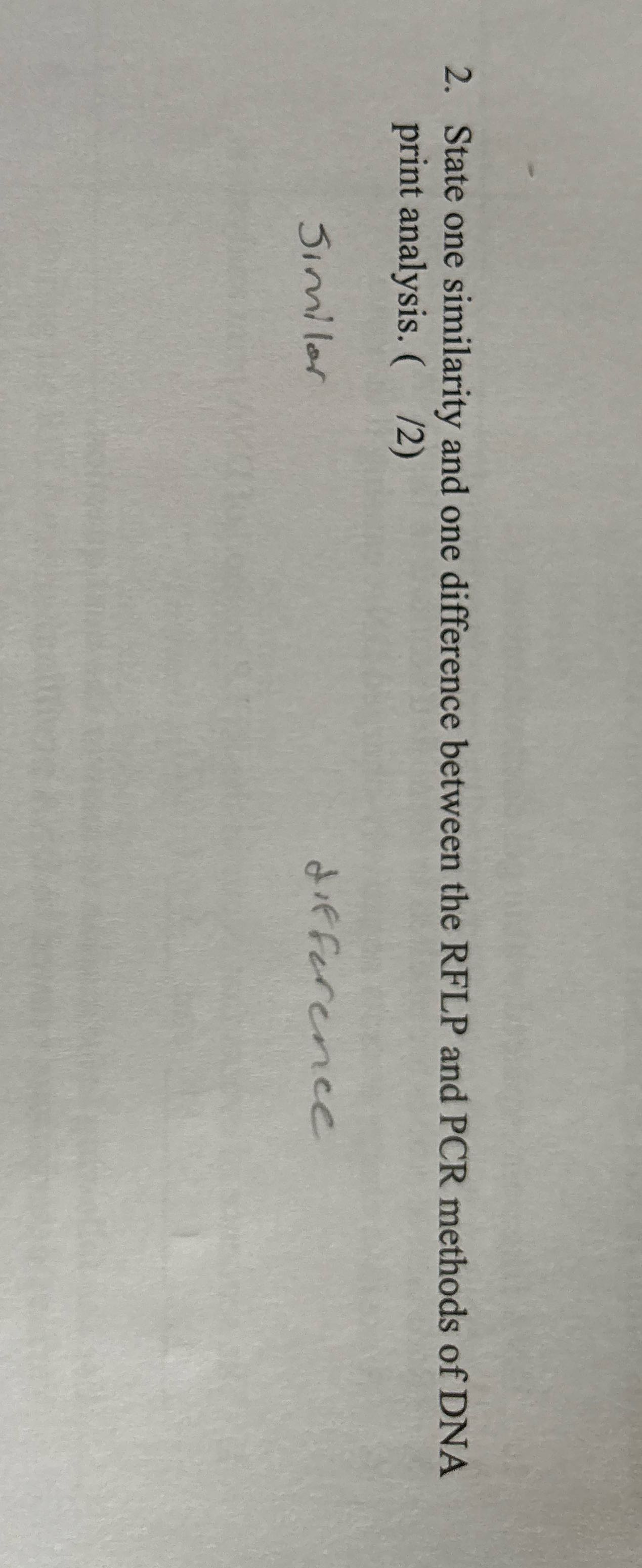 2. State one similarity and one difference