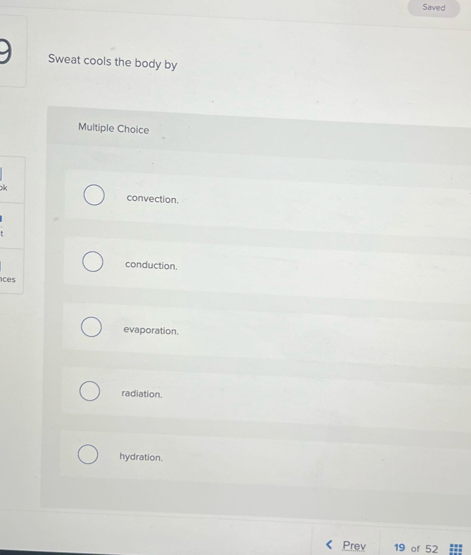 Saved Sweat cools the body by Multiple Choice O