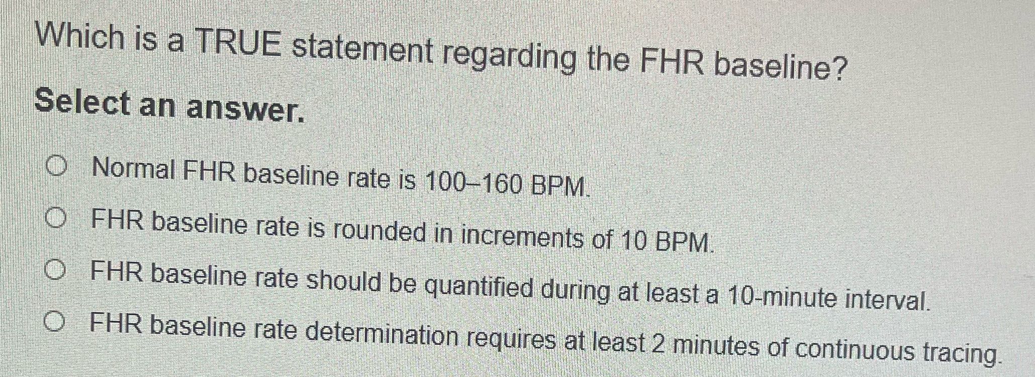 Which is a TRUE statement regarding the FHR