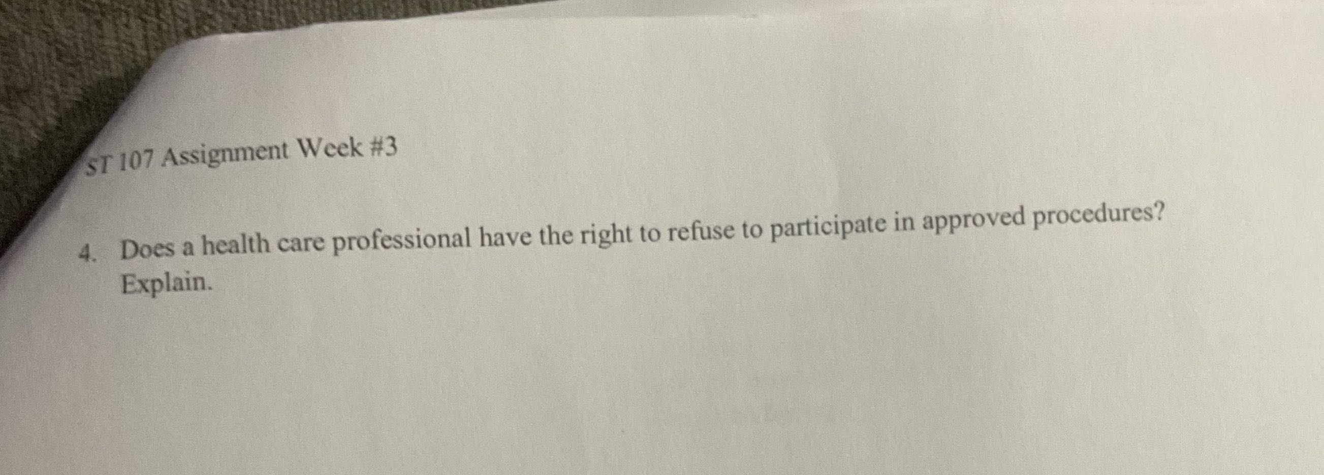 ST 107 Assignment Week #3 4. Does a health care