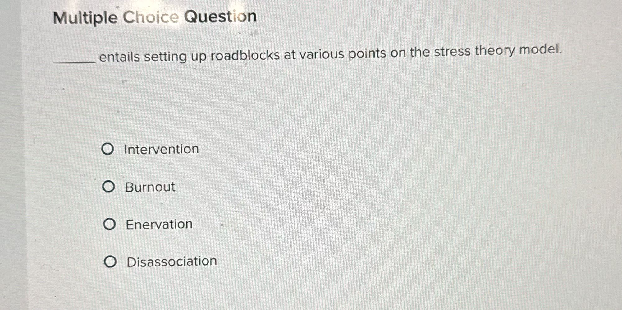 Multiple Choice Question entails setting up