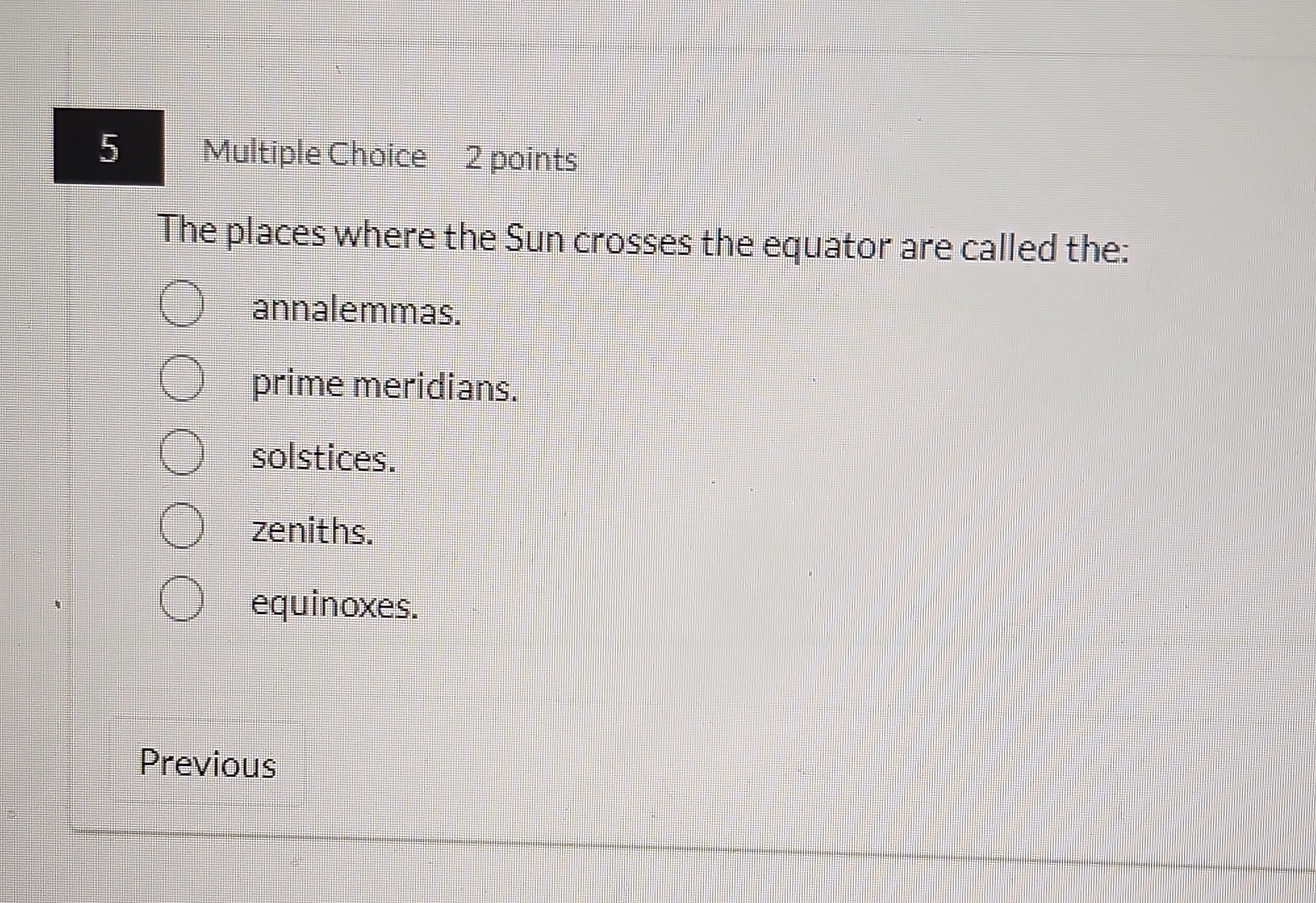 5 Multiple Choice 2 points The places where the