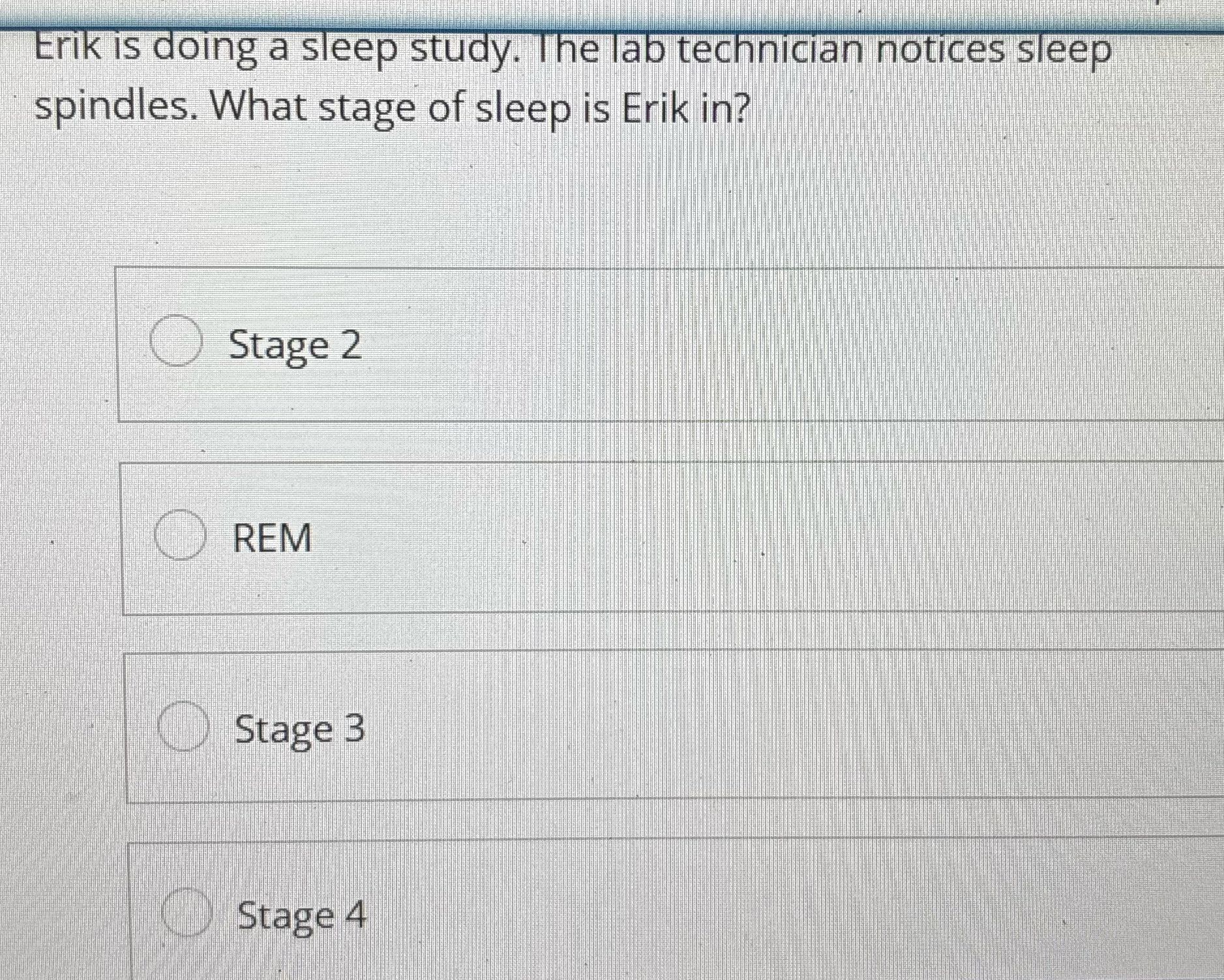 Erik is doing a sleep study. The lab technician