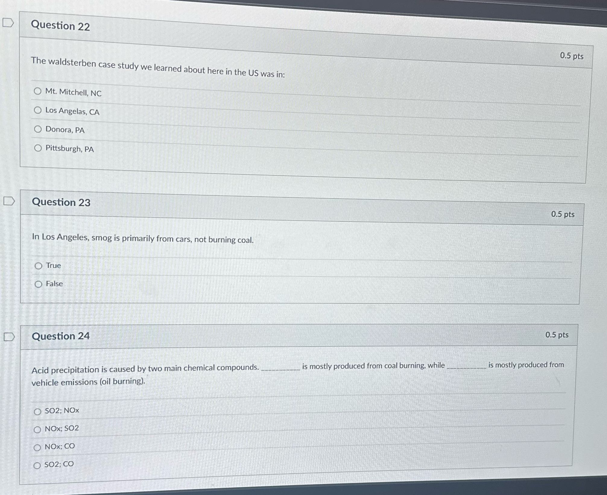 D Question 22 0.5 pts The waldsterben case study