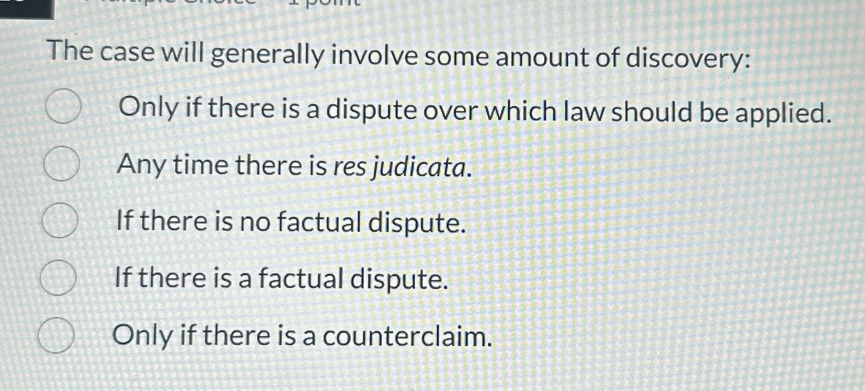 The case will generally involve some amount of