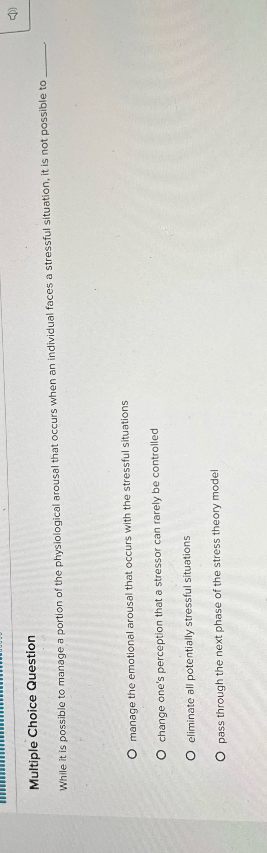 Multiple Choice Question While it is possible to