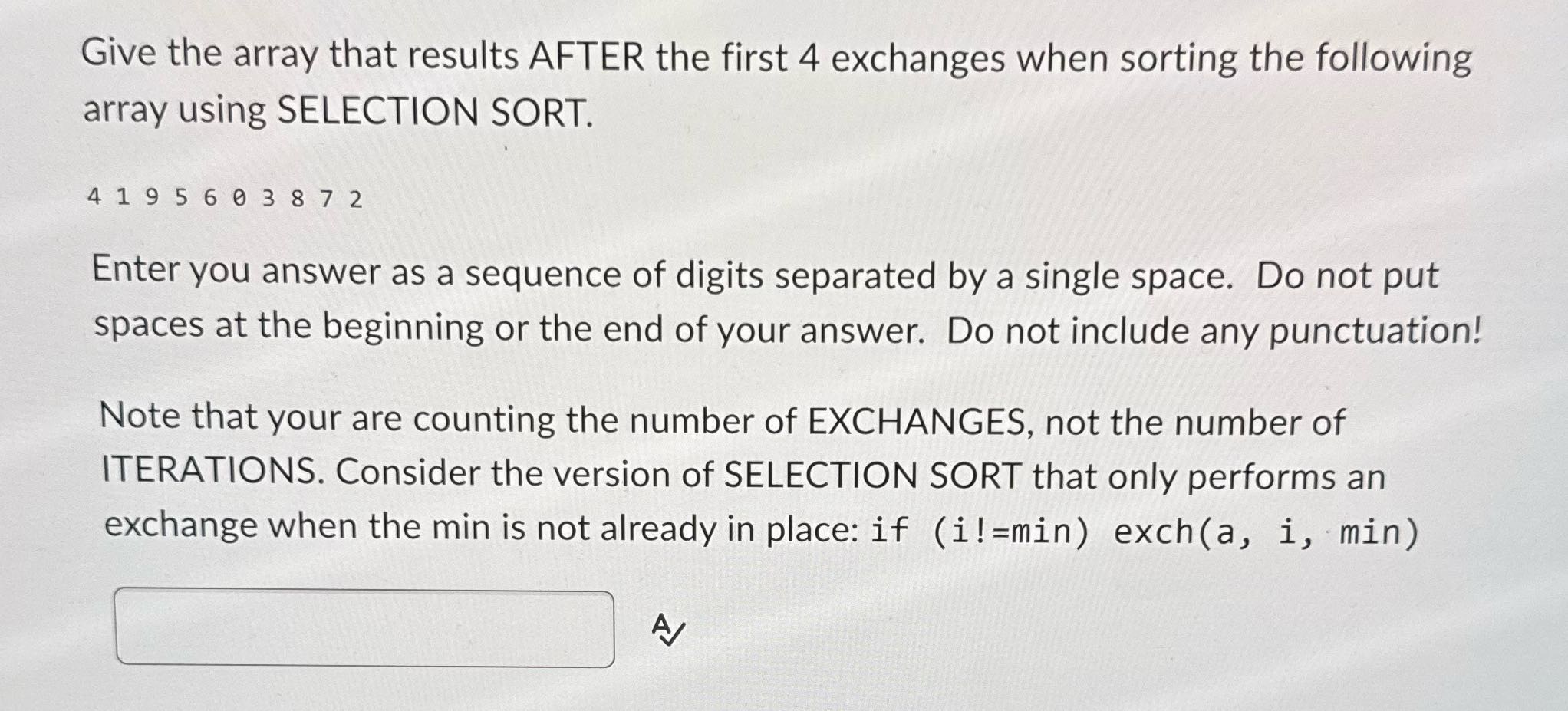 Solve Give the array that results AFTER the first