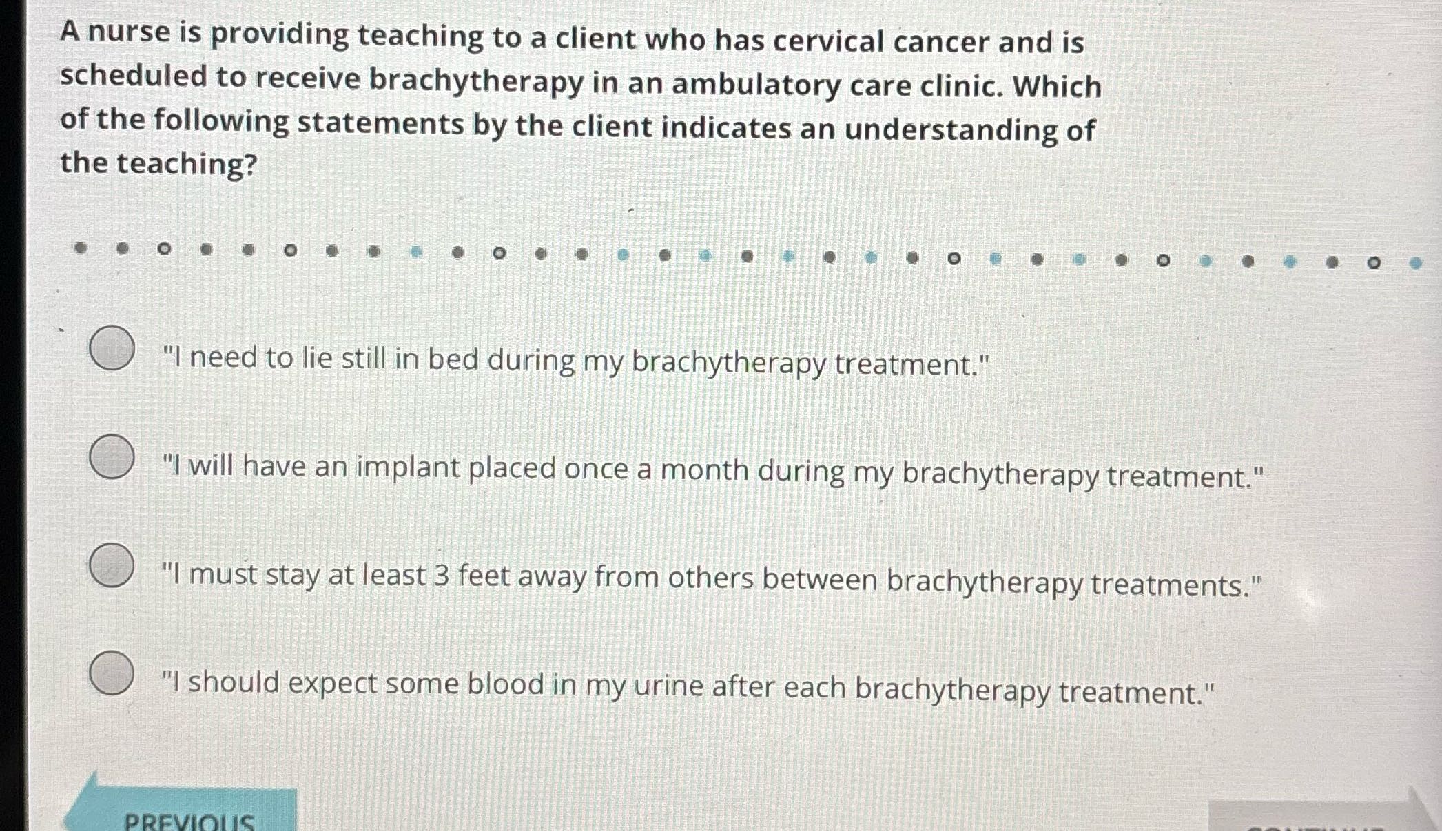 A nurse is providing teaching to a client who has