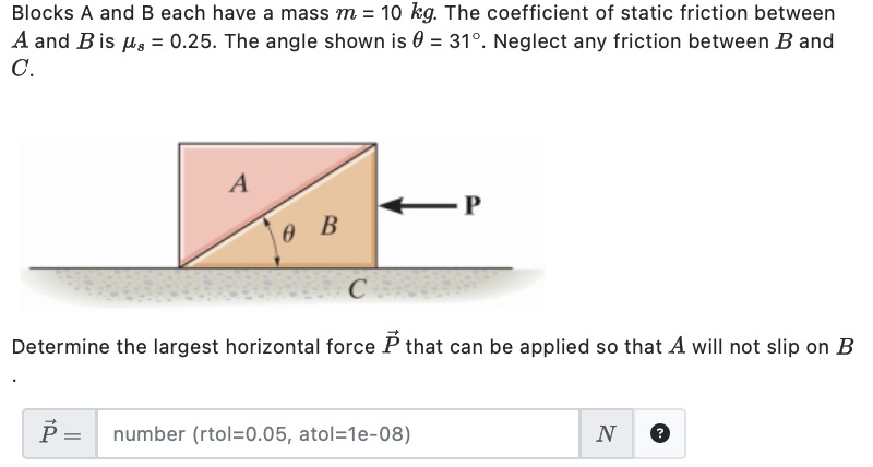 Blocks A and B each have a mass m = 10 kg. The
