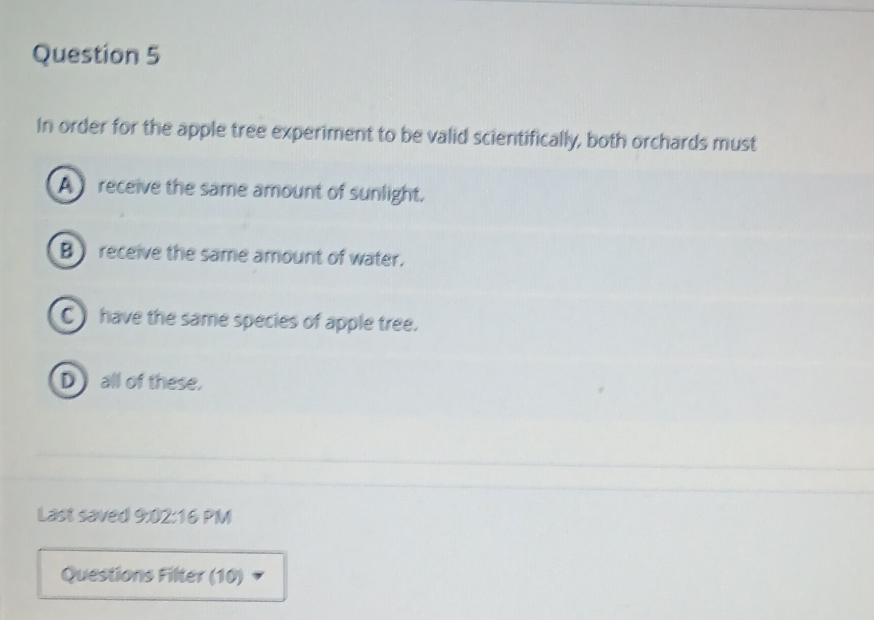 Question 5 In order for the apple tree experiment