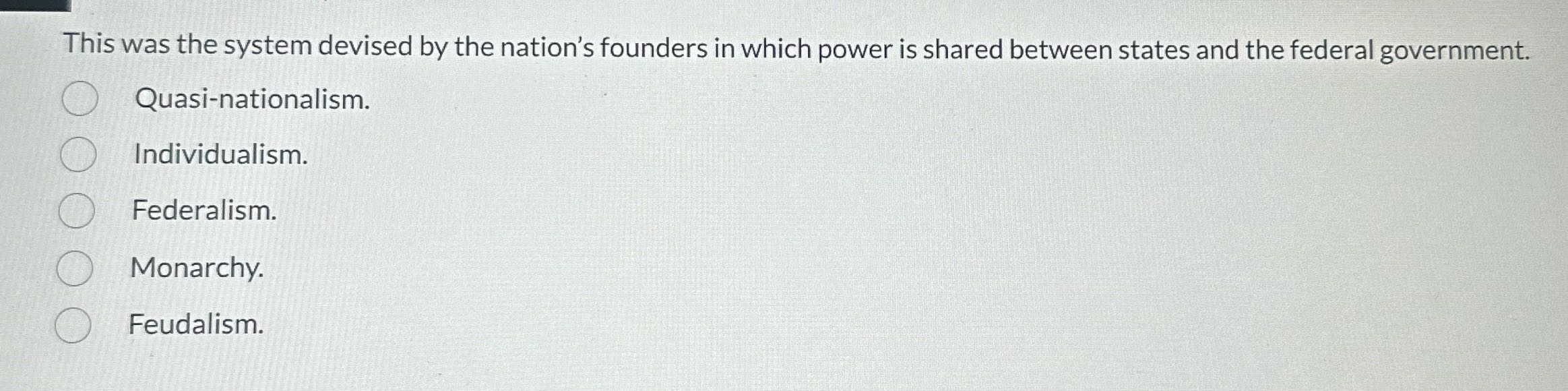 This was the system devised by the nation's