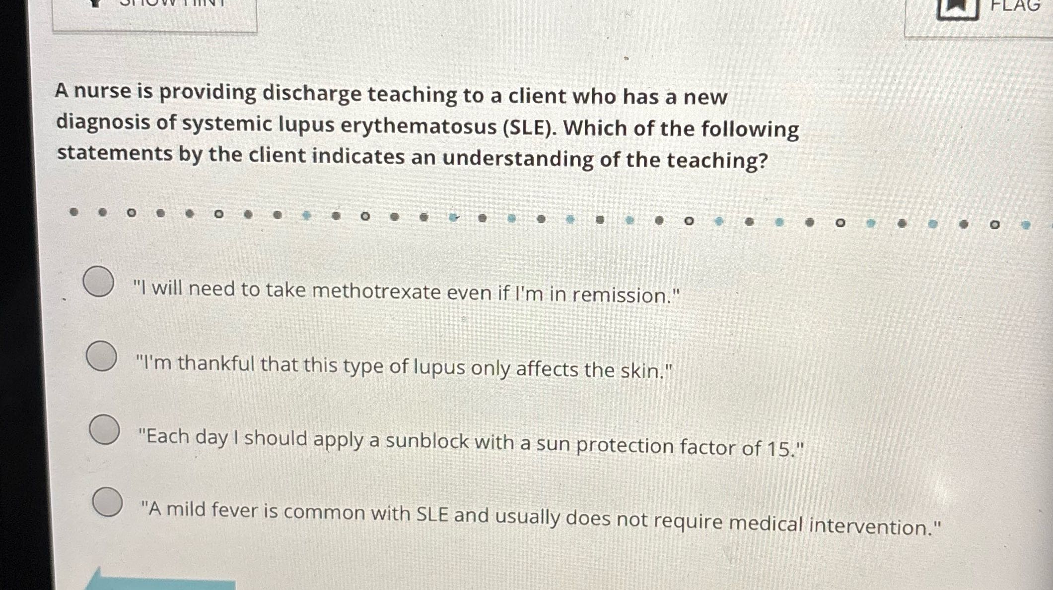 FLAG A nurse is providing discharge teaching to a