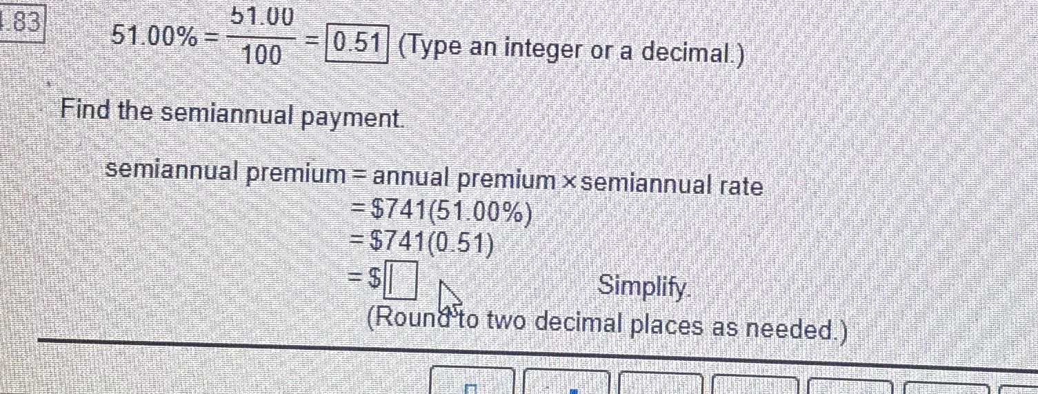 51.00 83 51.00% = 0.51 100 (Type an integer or a