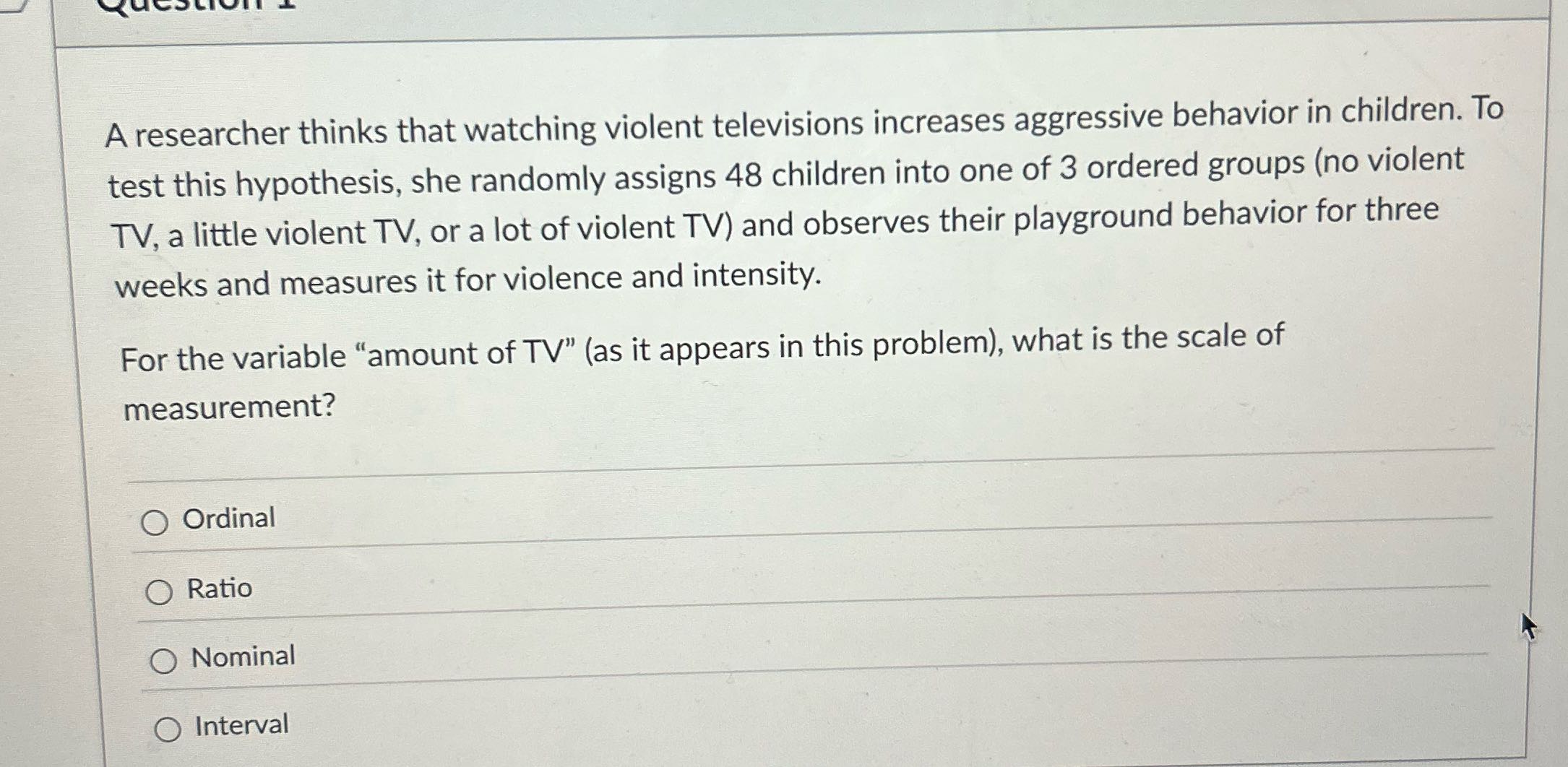 A researcher thinks that watching violent