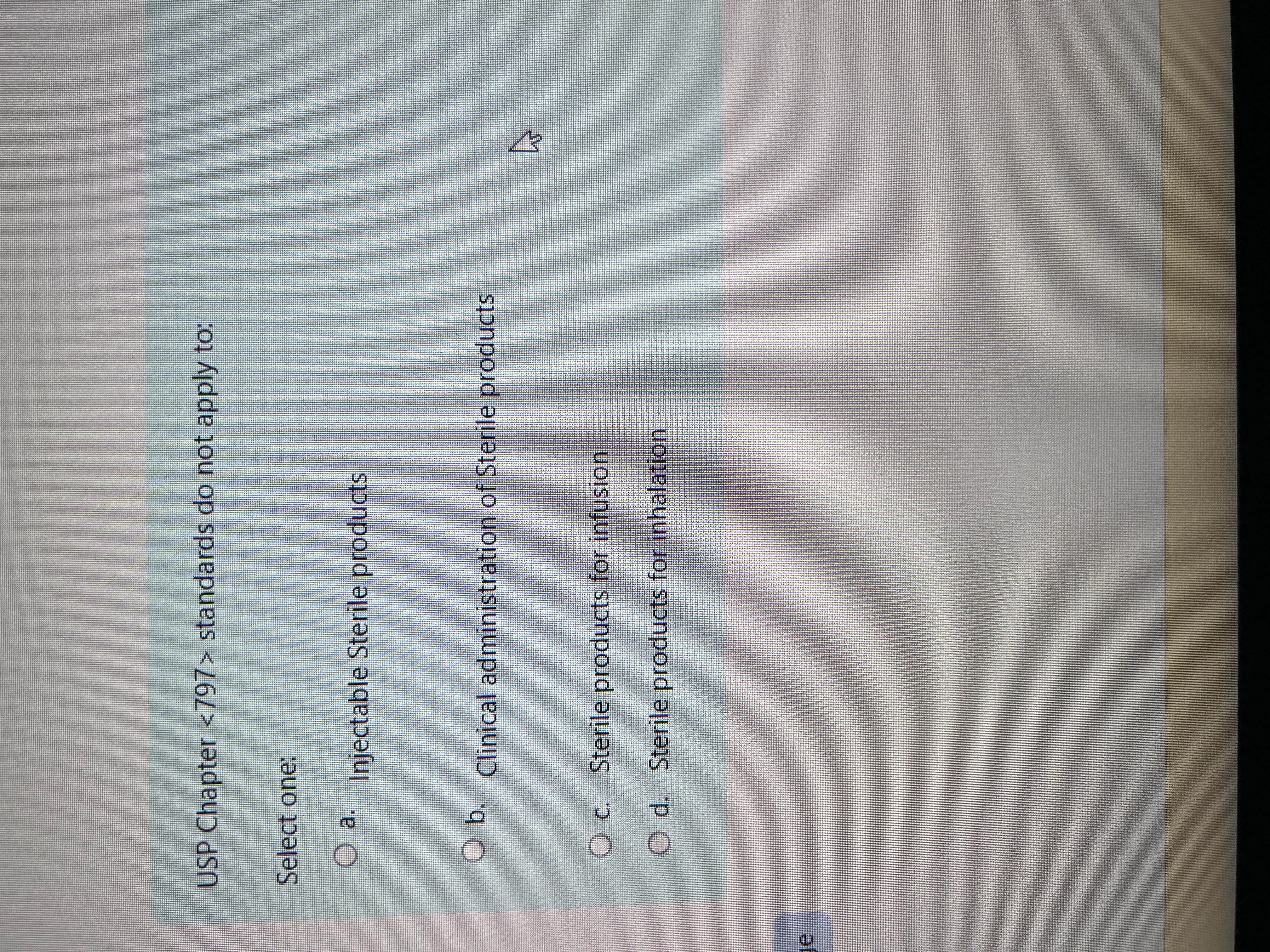 Answer USP Chapter <797> standards do not apply
