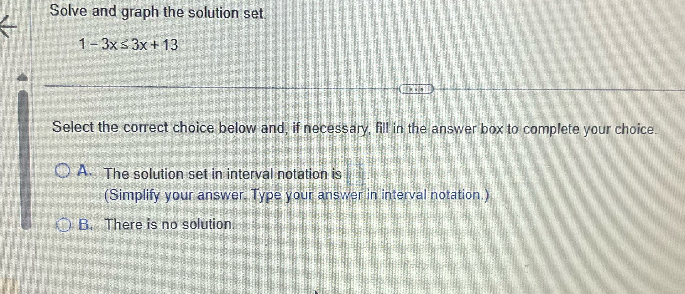 Solve and graph the solution set. 1 - 3x s 3x +