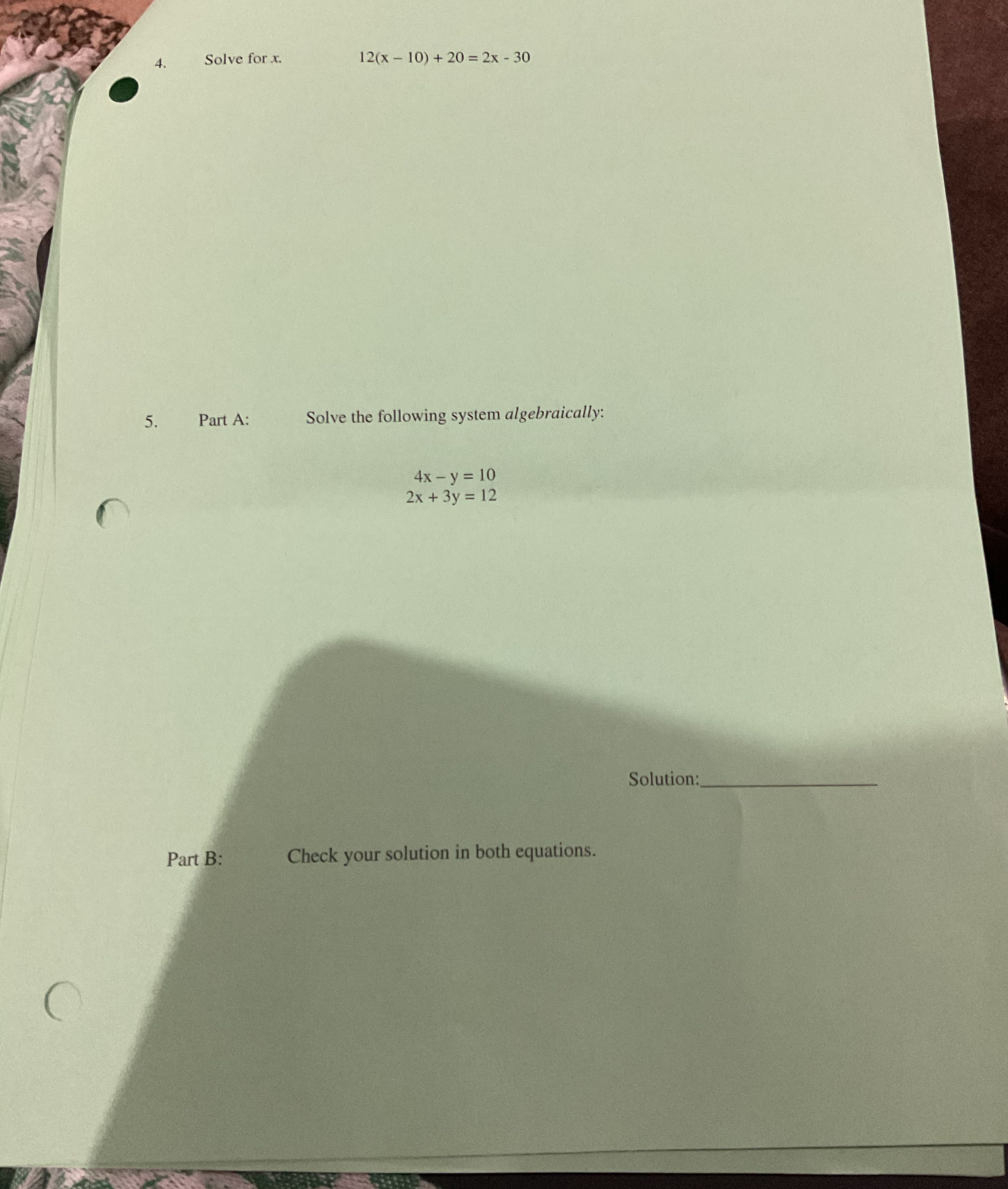 Solve for x. 12(x - 10) + 20 = 2x - 30 5. Part A: