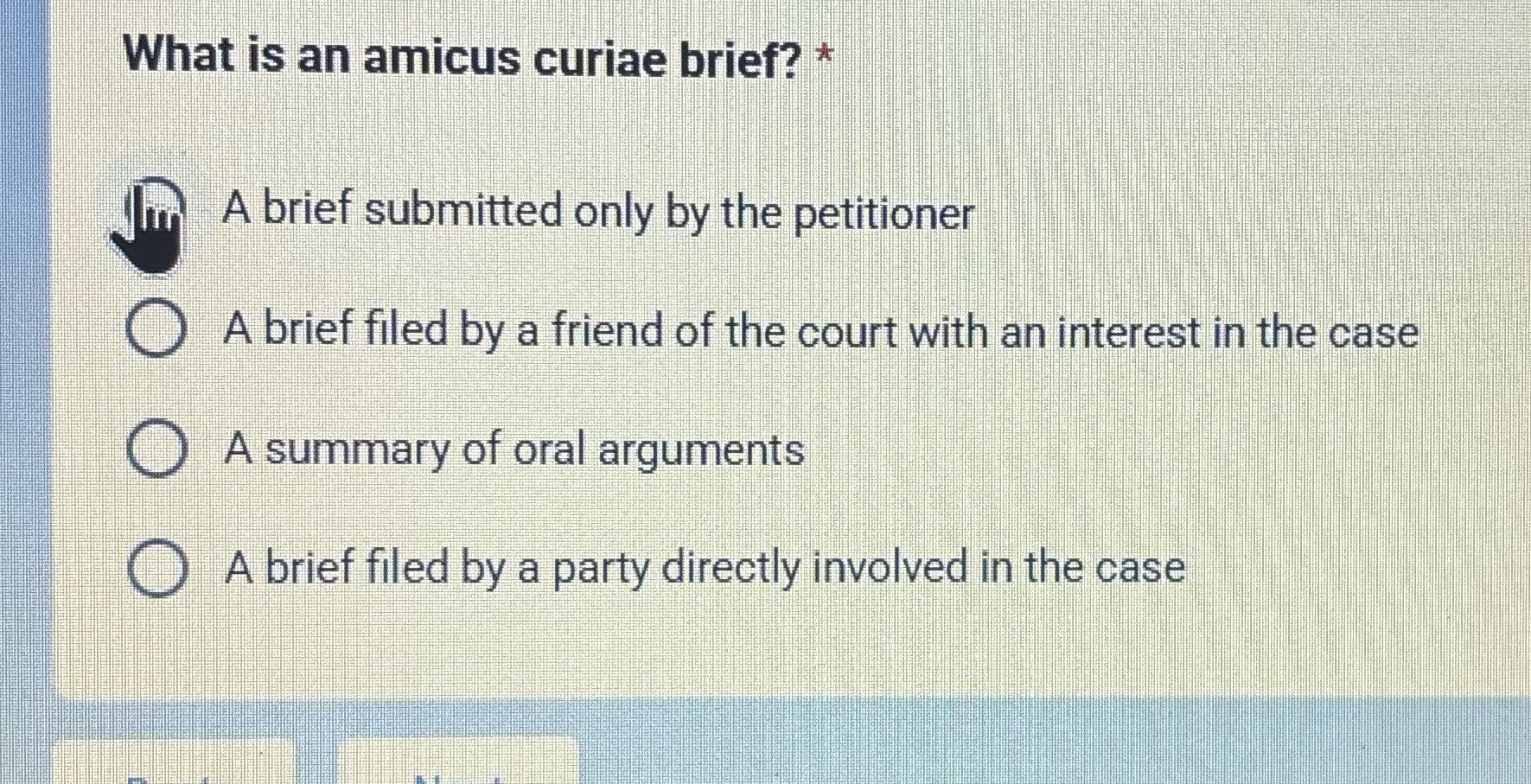 What is an amicus curiae brief? A brief submitted