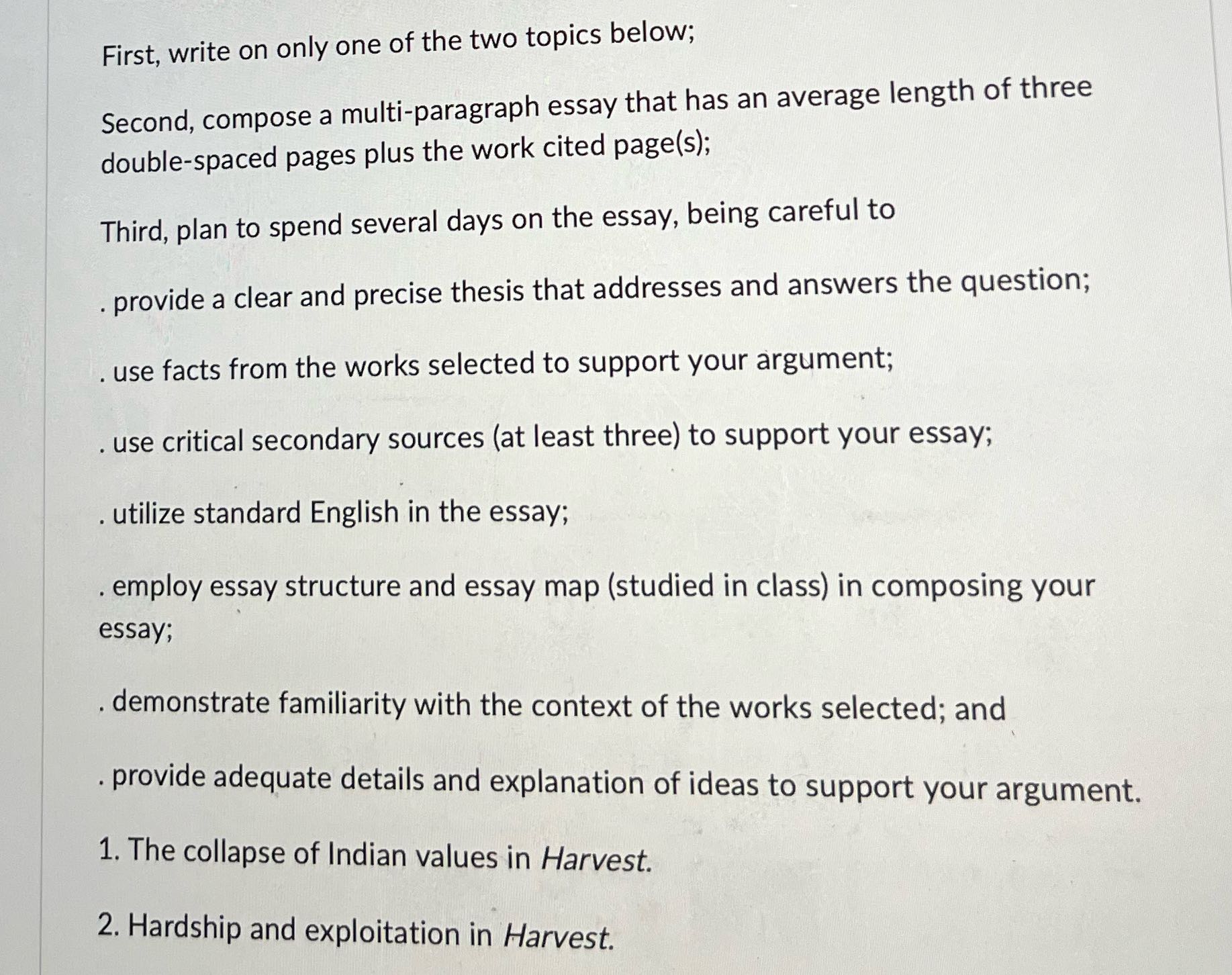 First, write on only one of the two topics below;