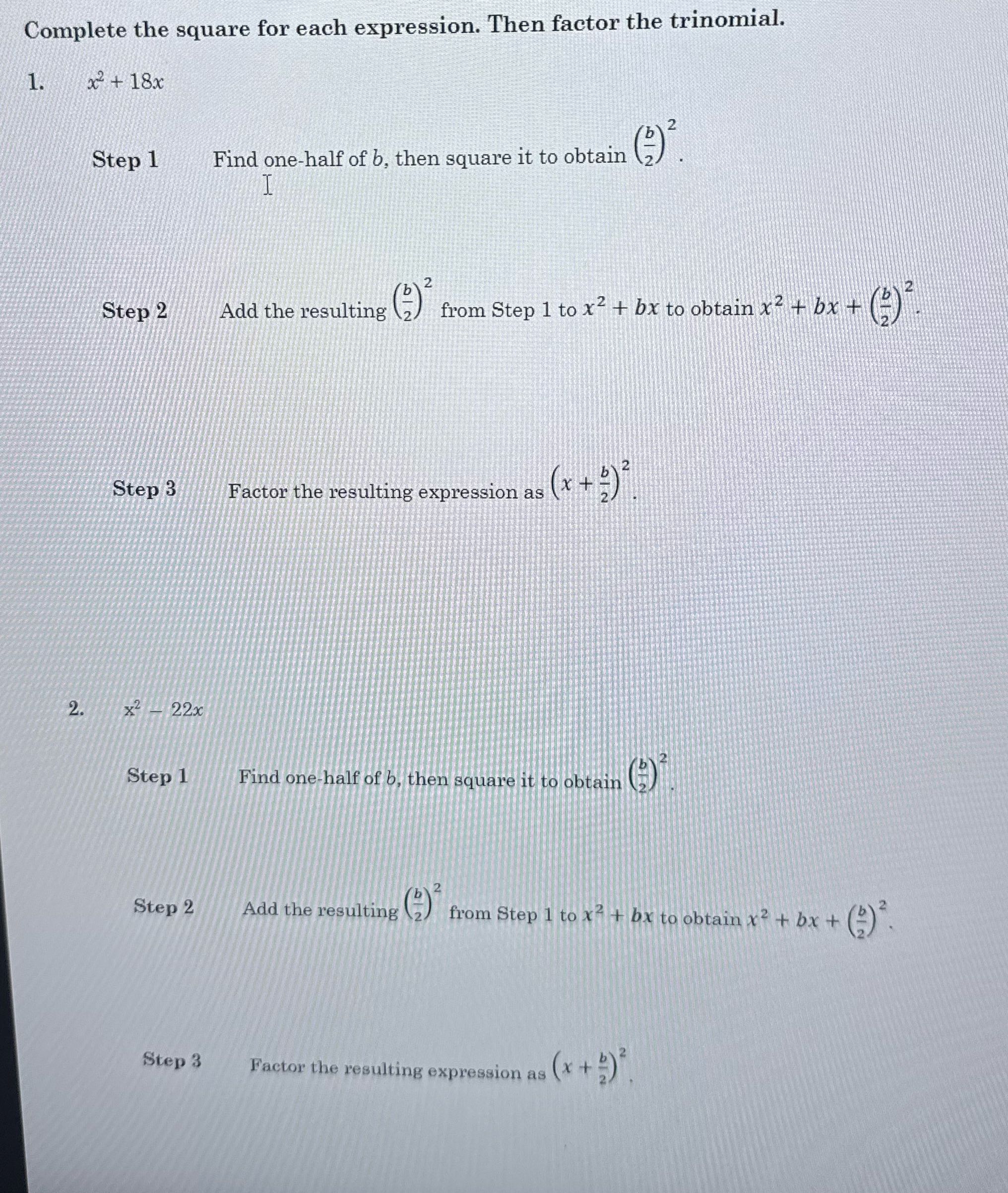 Complete the square for each expression. Then