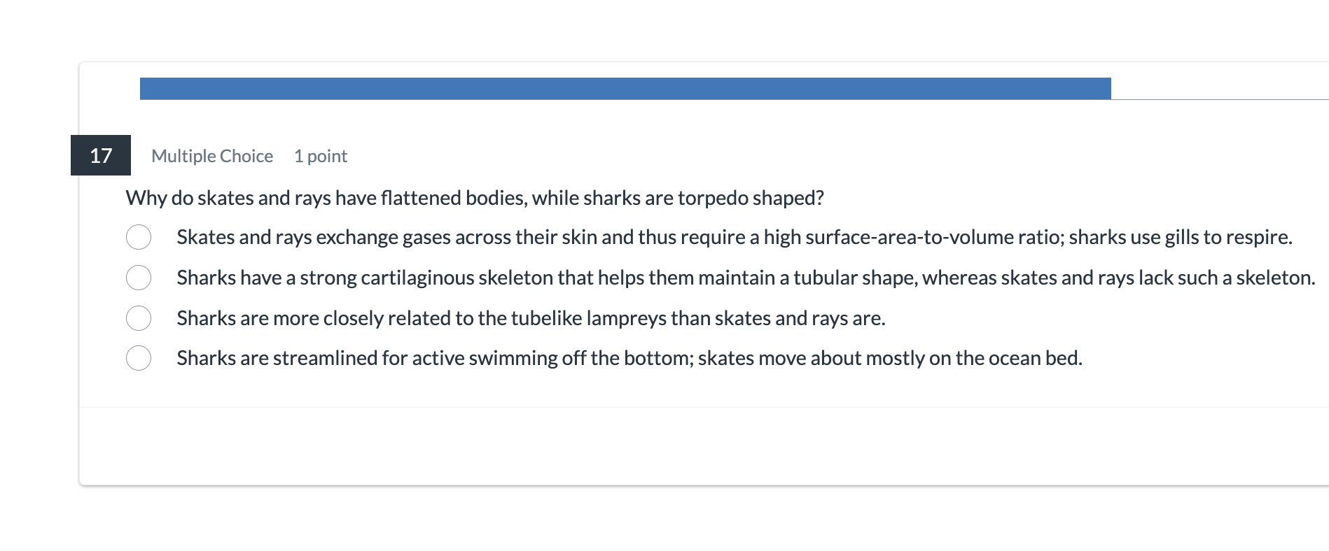 answer Multiple Choice point Why do skates and