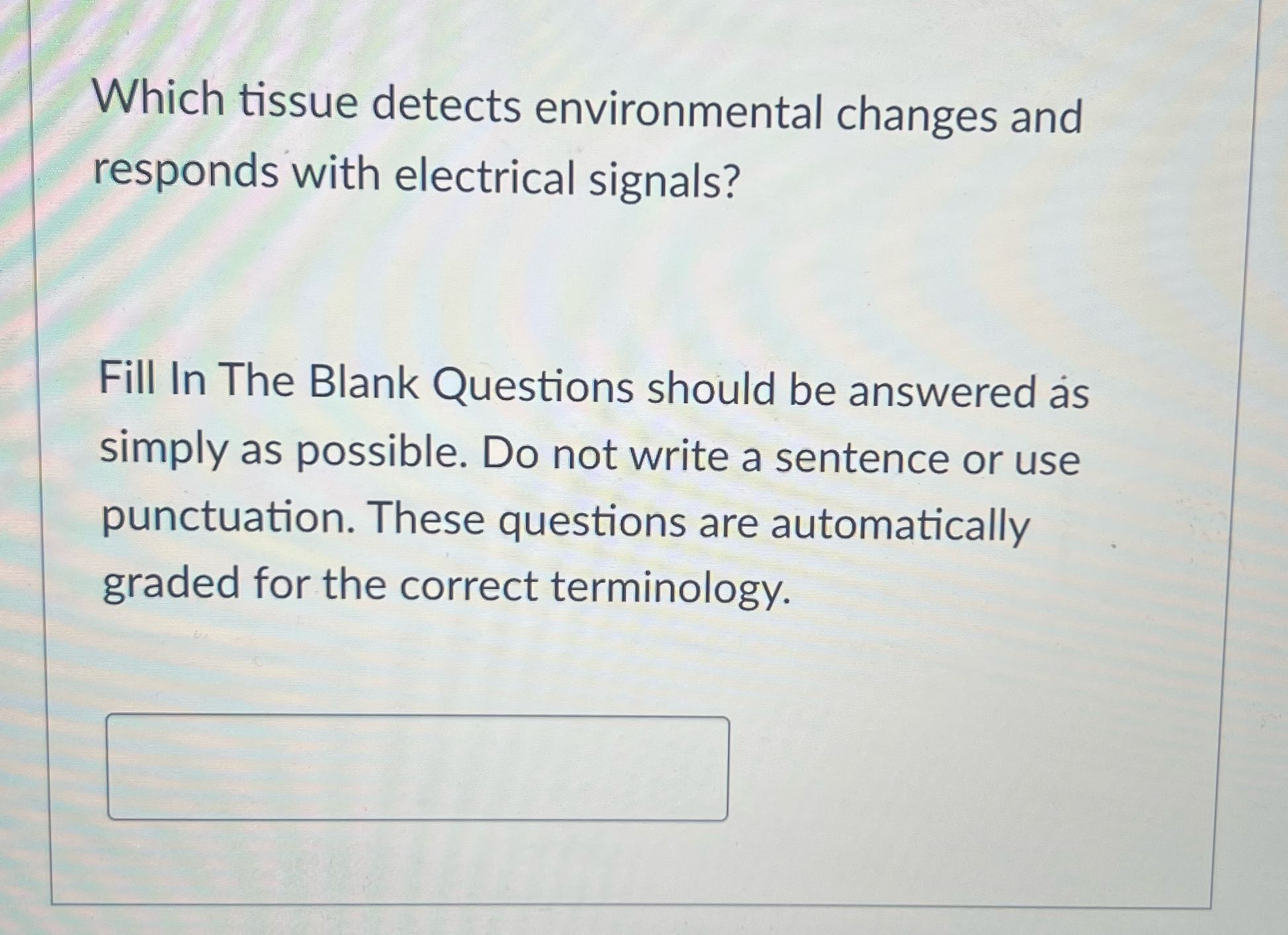 Which tissue detects environmental changes and