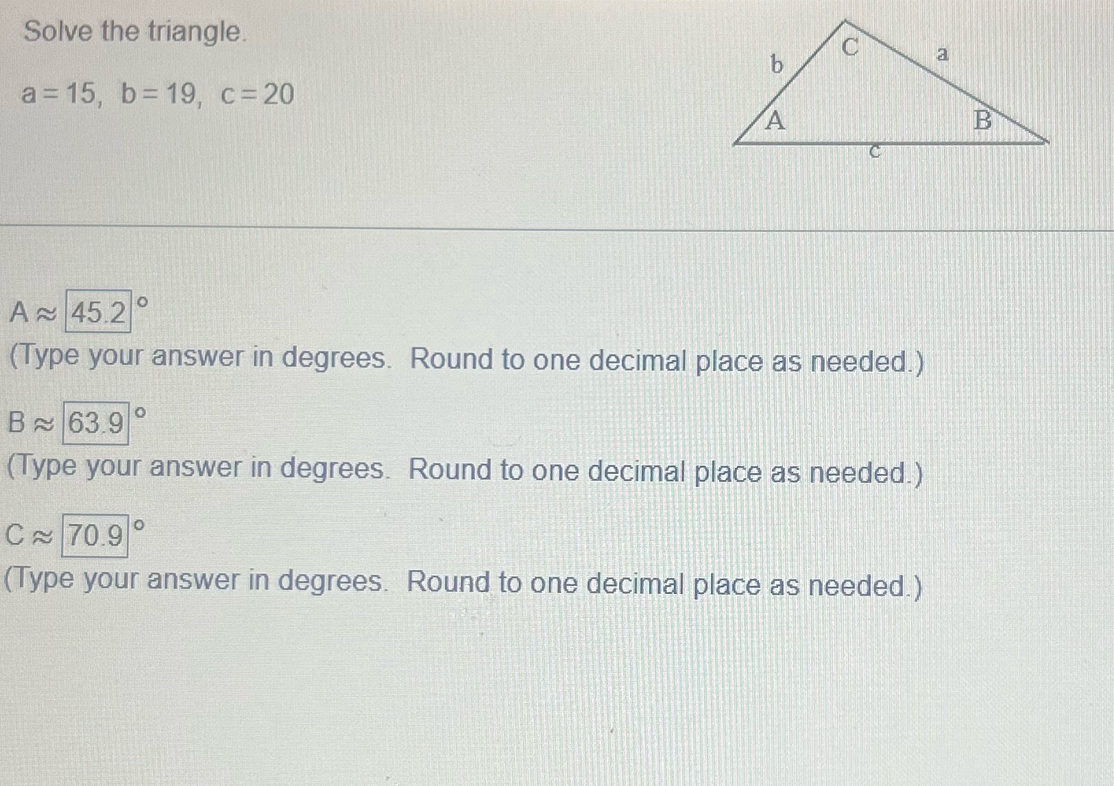 Is this correct? Solve the triangle b a = 15,
