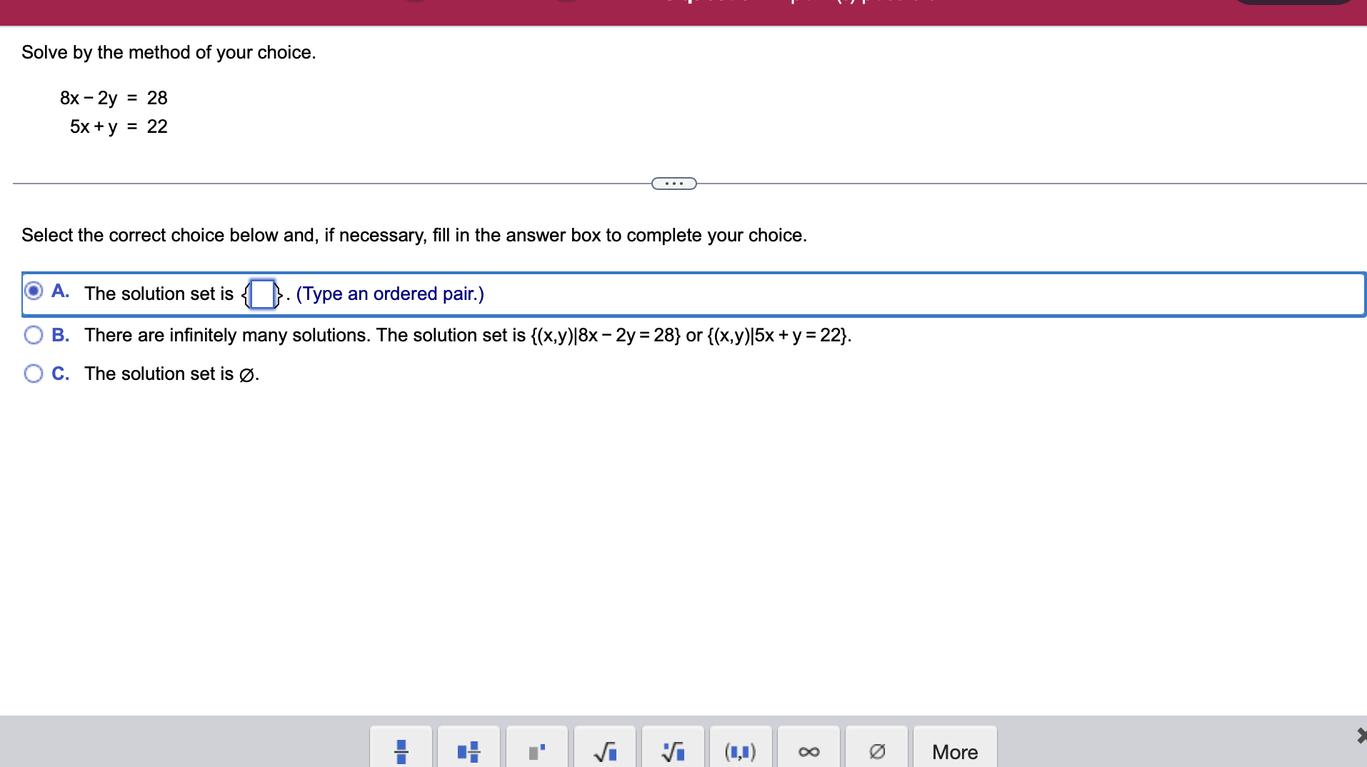 the answer Solve by the method of your choice. 8x