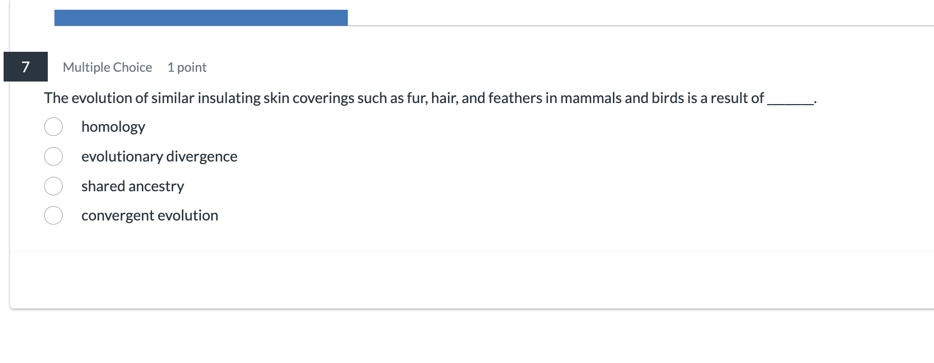 answer Multiple Choice 1 point The evolution of