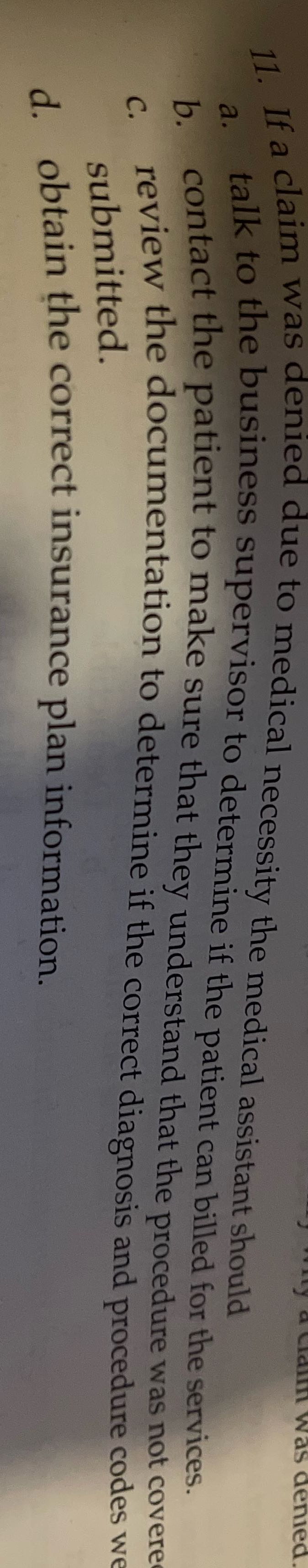 11 If a claim was denied due to medical necessity