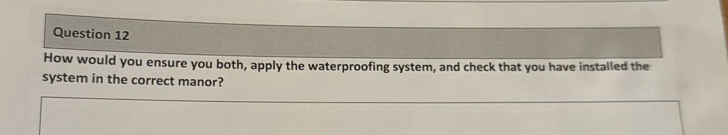 Question 12 How would you ensure you both, apply