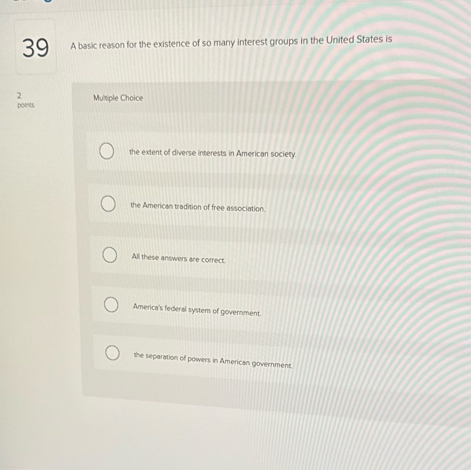 39 A basic reason for the existence of so many