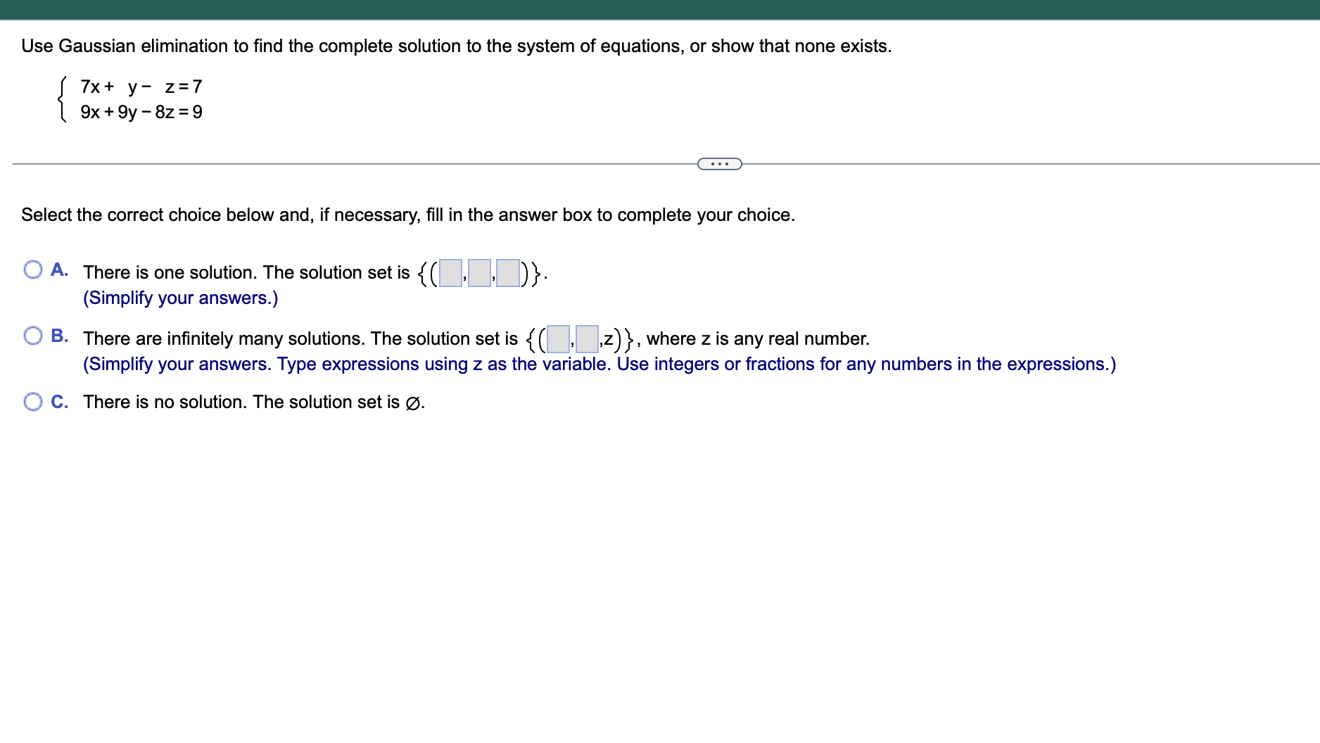 the answer Use Gaussian elimination to find the
