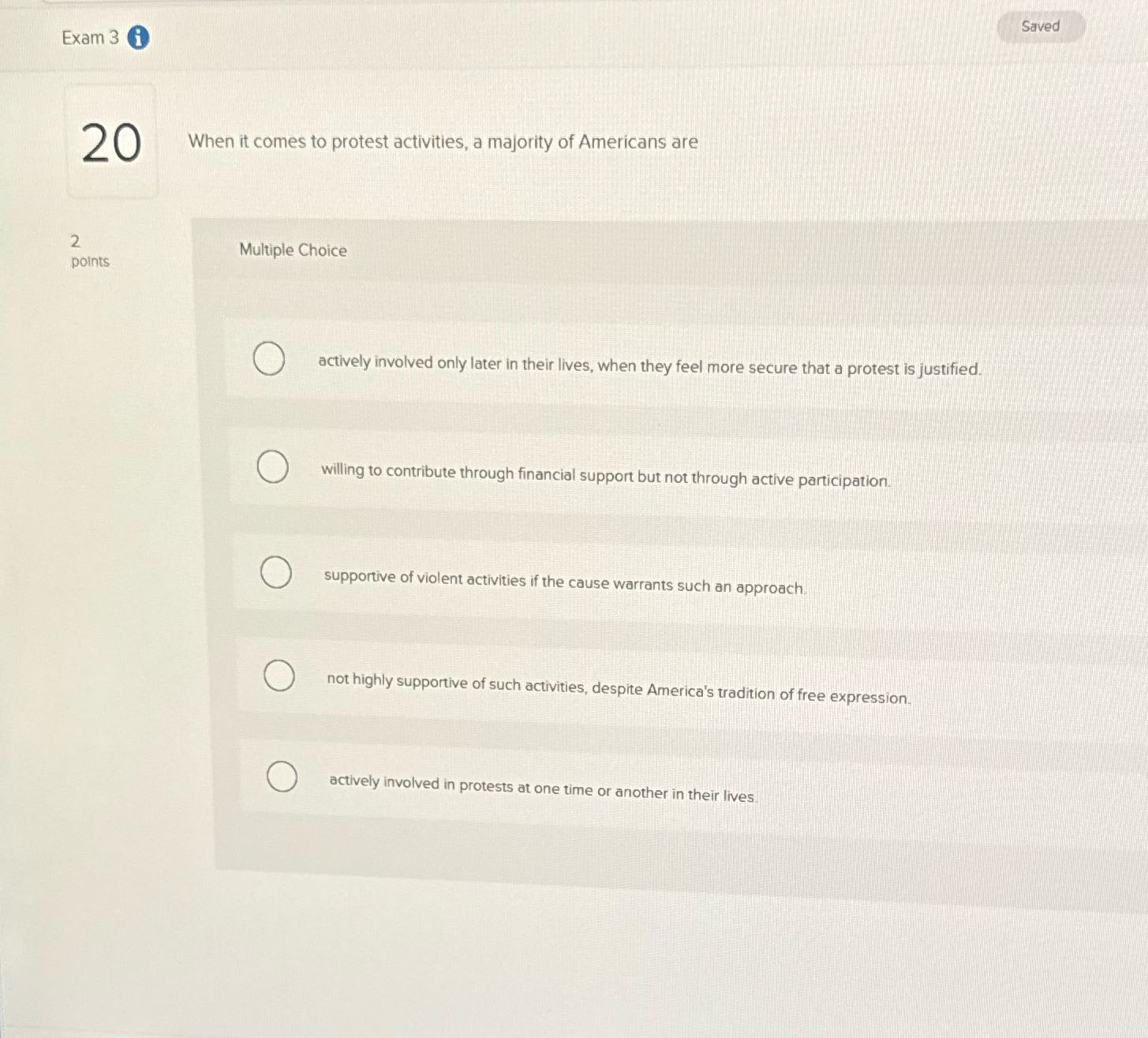 Saved Exam 3 20 When it comes to protest