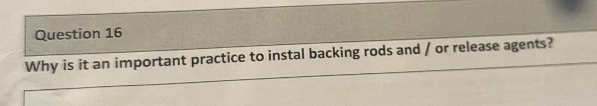 Question 16 Why is it an important practice to