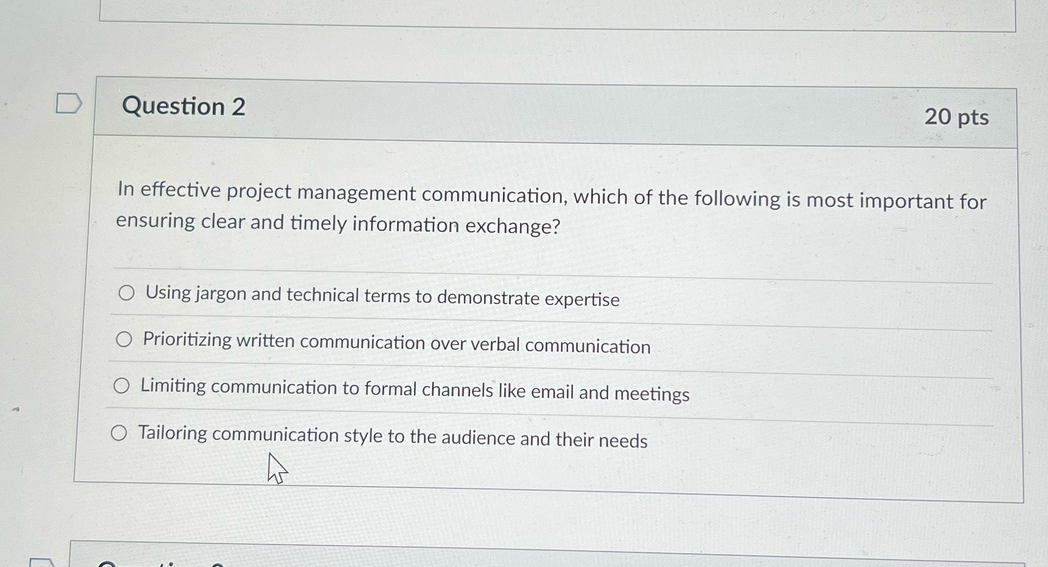 D Question 2 20 pts In effective project